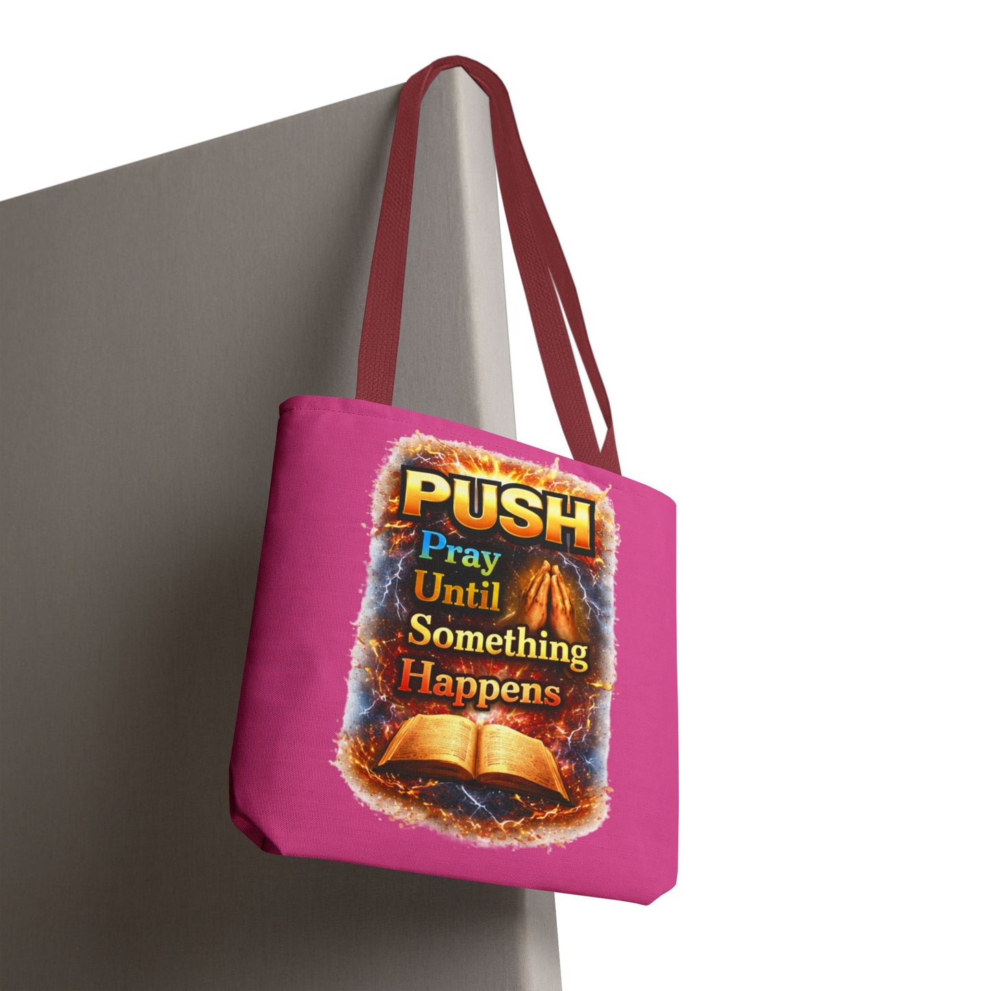 Push Pray Until Something Happens Pink Tote Bag - Bible