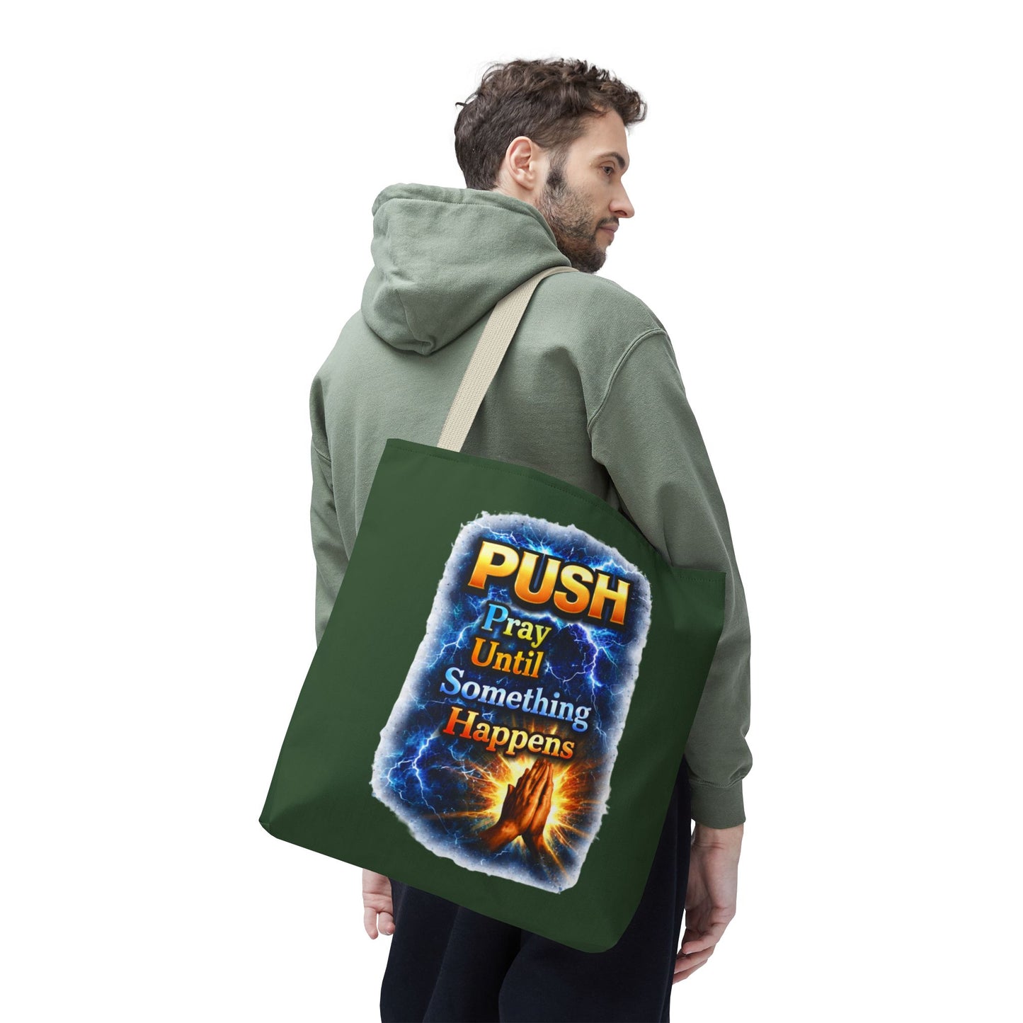 Push Pray Until Something Happens Green Tote Bag - Hands