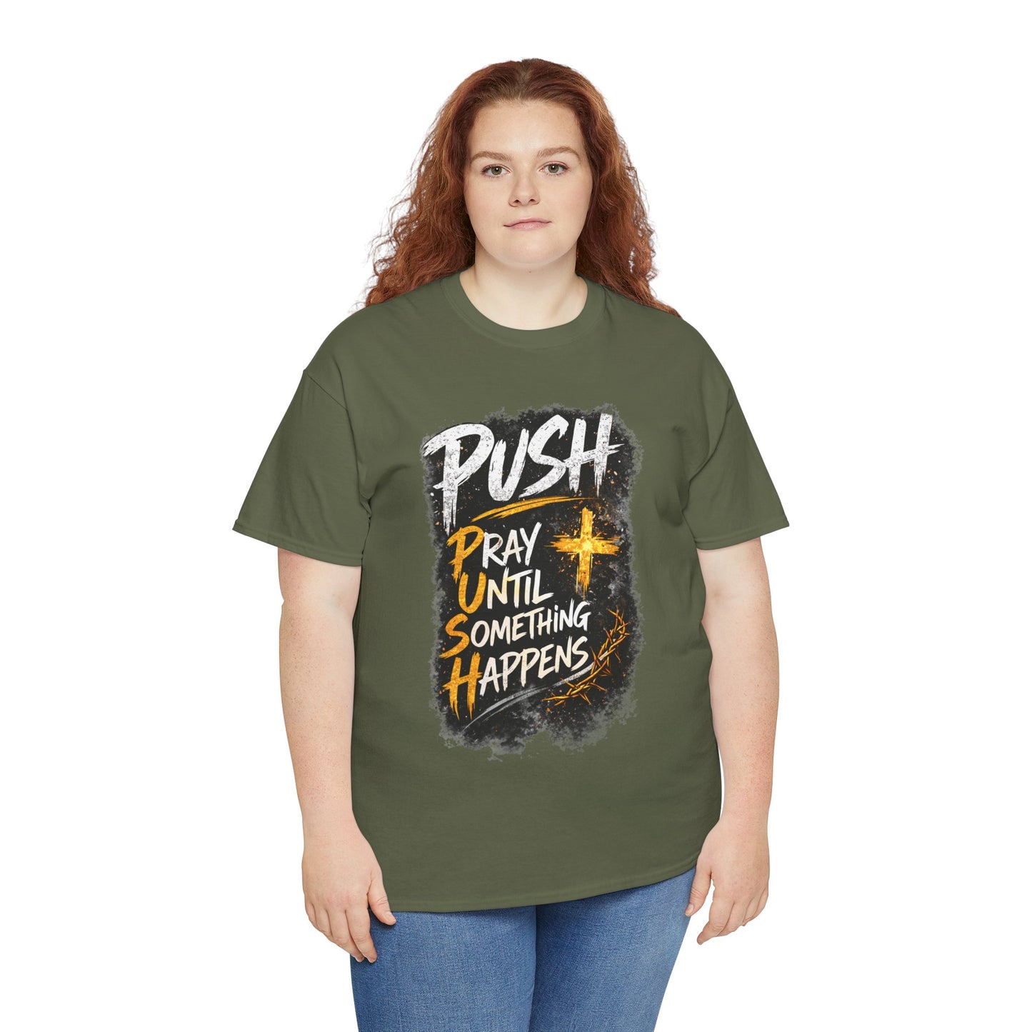 PUSH Pray Until Something Happens Christian T-Shirt - 1