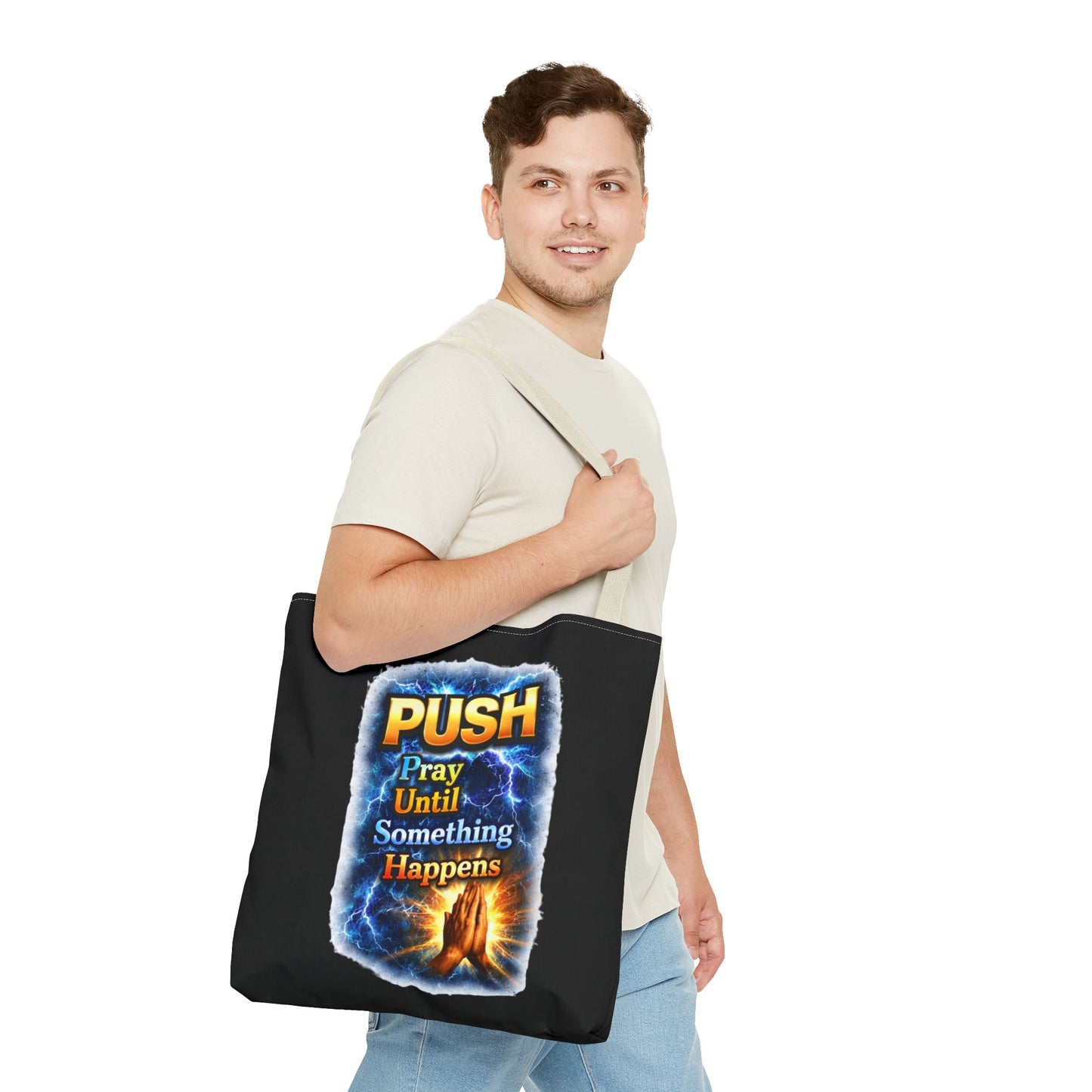 Push Pray Until Something Happens Black Tote Bag - Hands