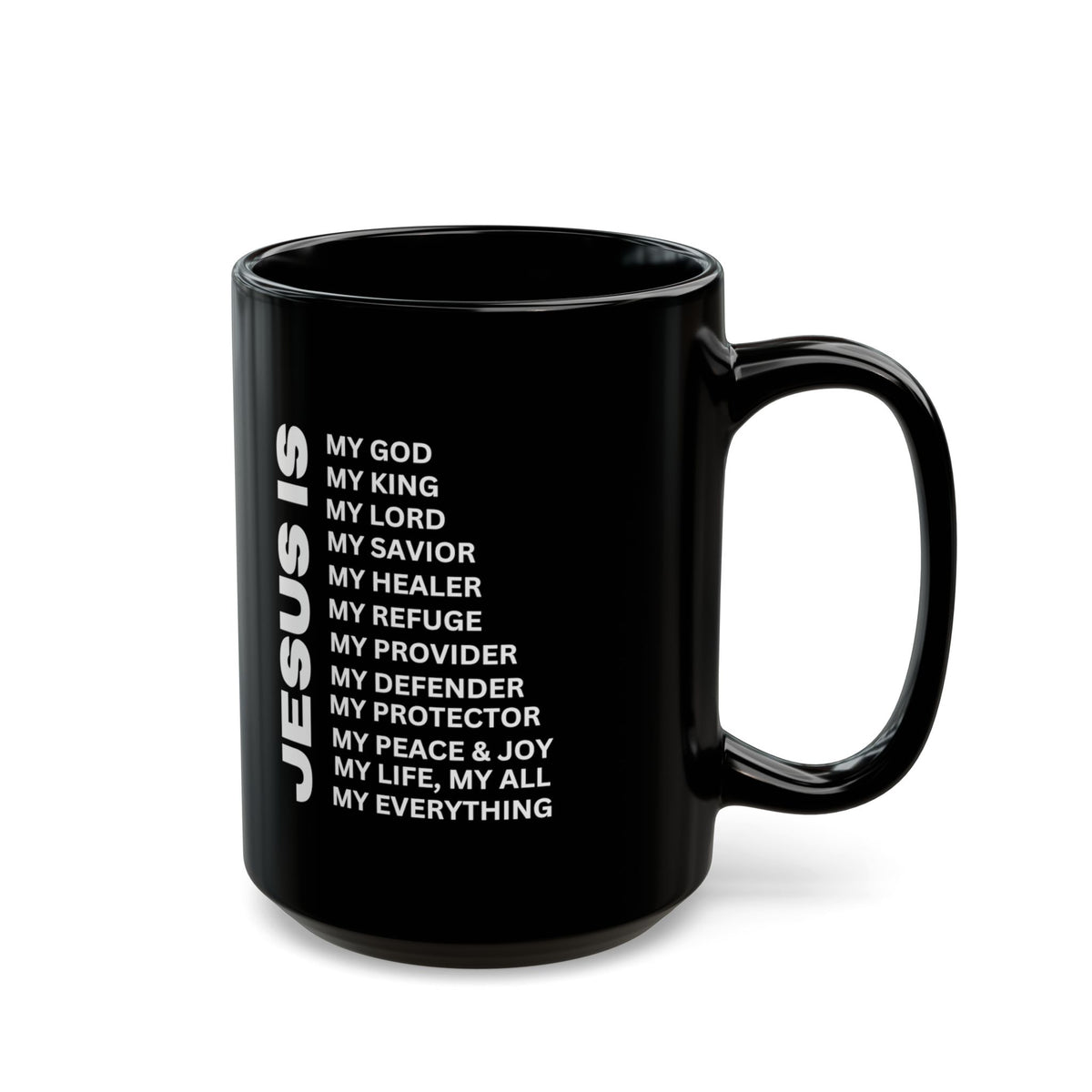 Christian JESUS IS Black Coffee Mug (11oz, 15oz)