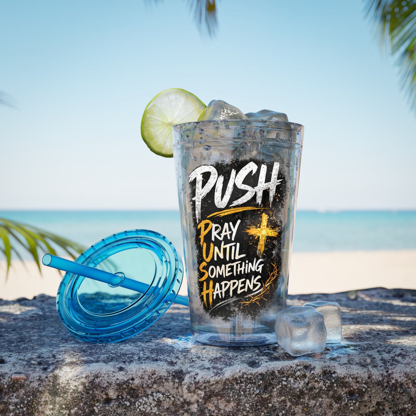 “PUSH: Pray Until Something Happens” 16oz Tumbler with Straw