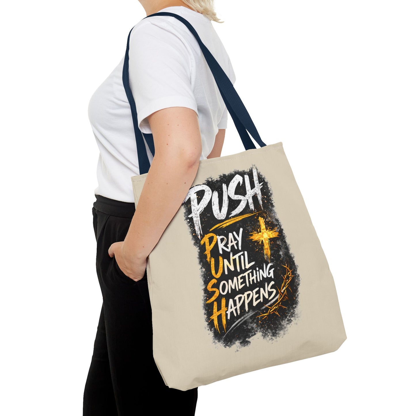Push Pray Until Something Happens Sand Tote Bag