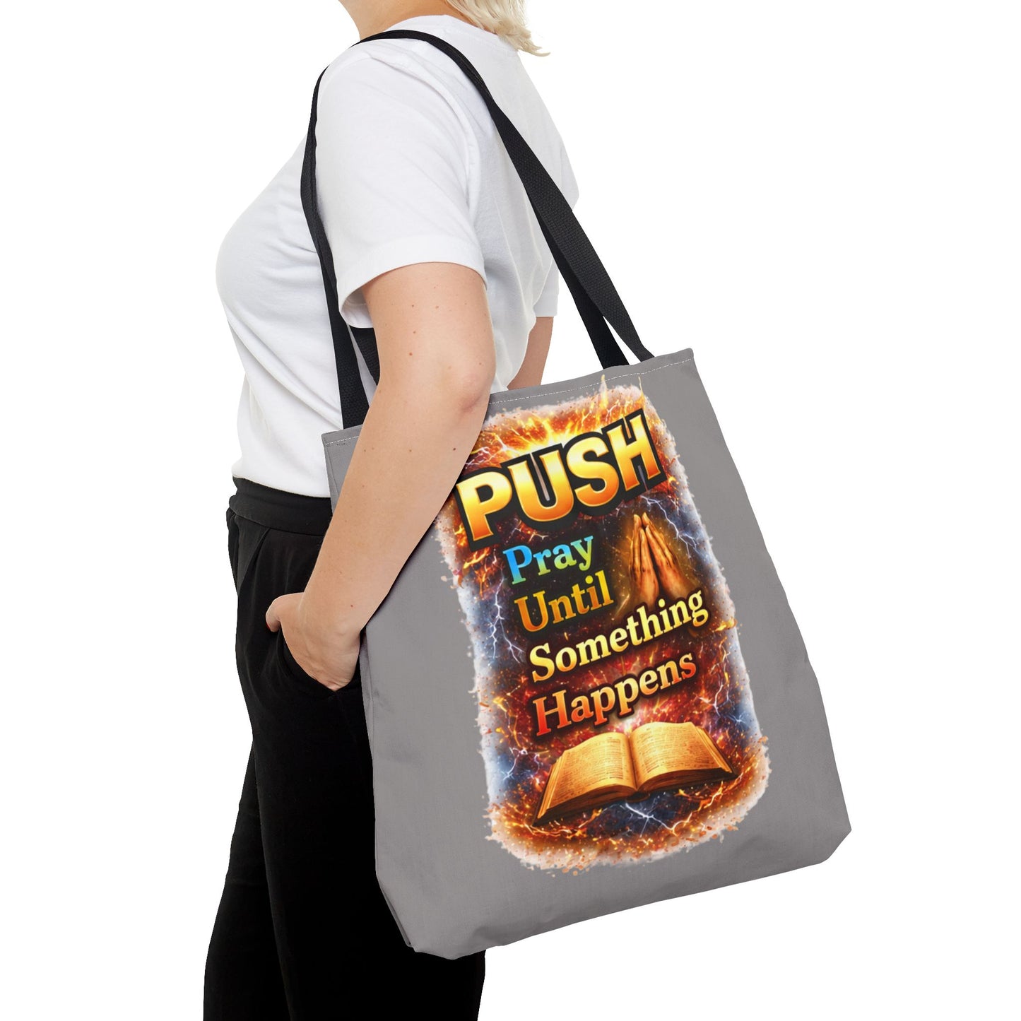 Push Pray Until Something Happens Grey Tote Bag - Bible