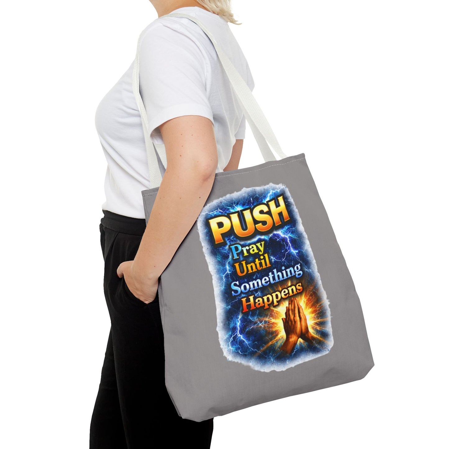 Push Pray Until Something Happens Grey Tote Bag - Hands