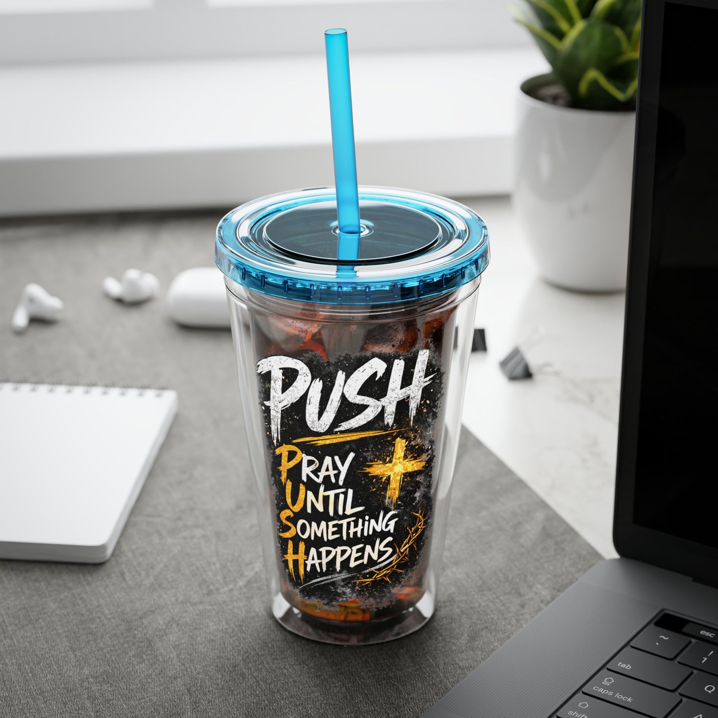 “PUSH: Pray Until Something Happens” 16oz Tumbler with Straw