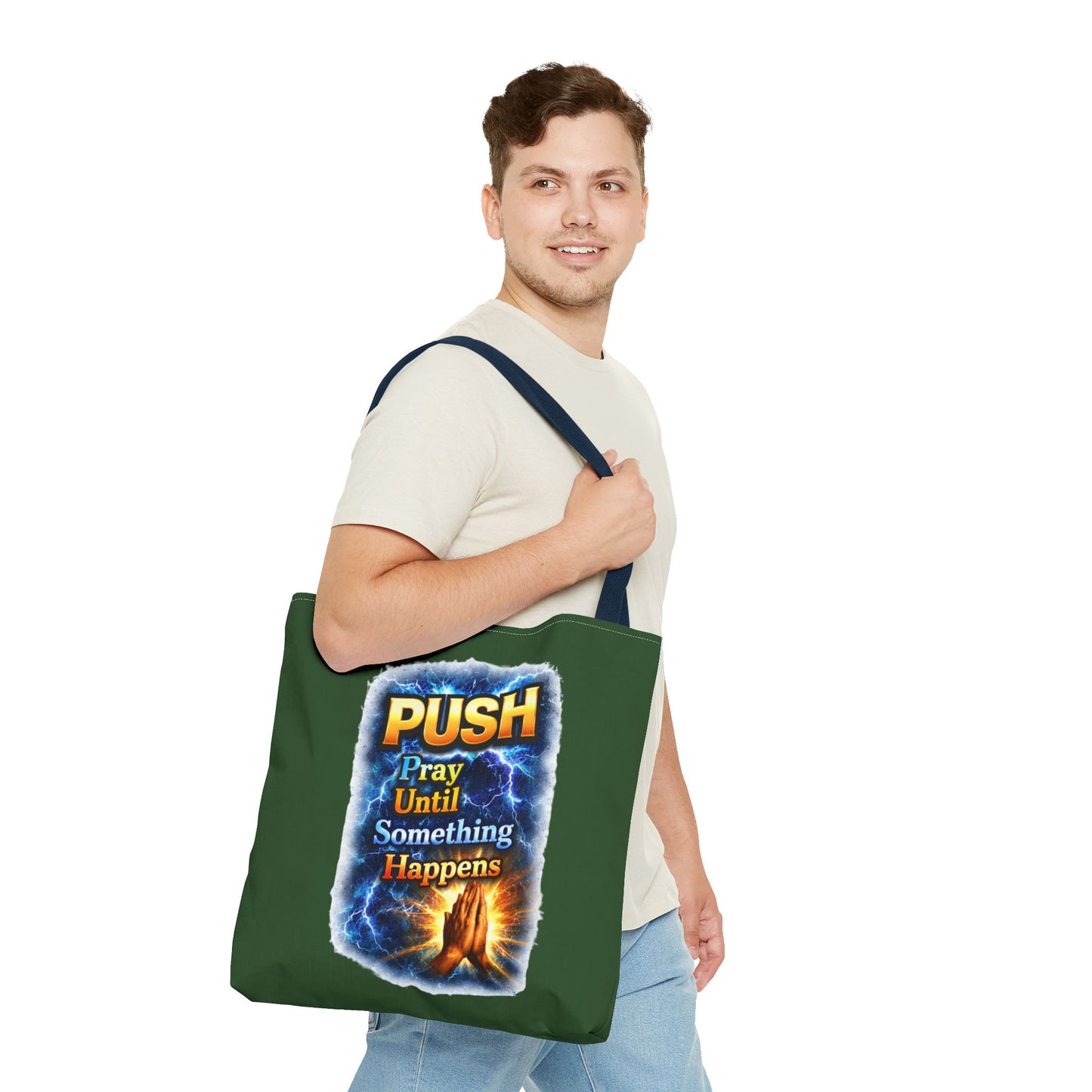 Push Pray Until Something Happens Green Tote Bag - Hands