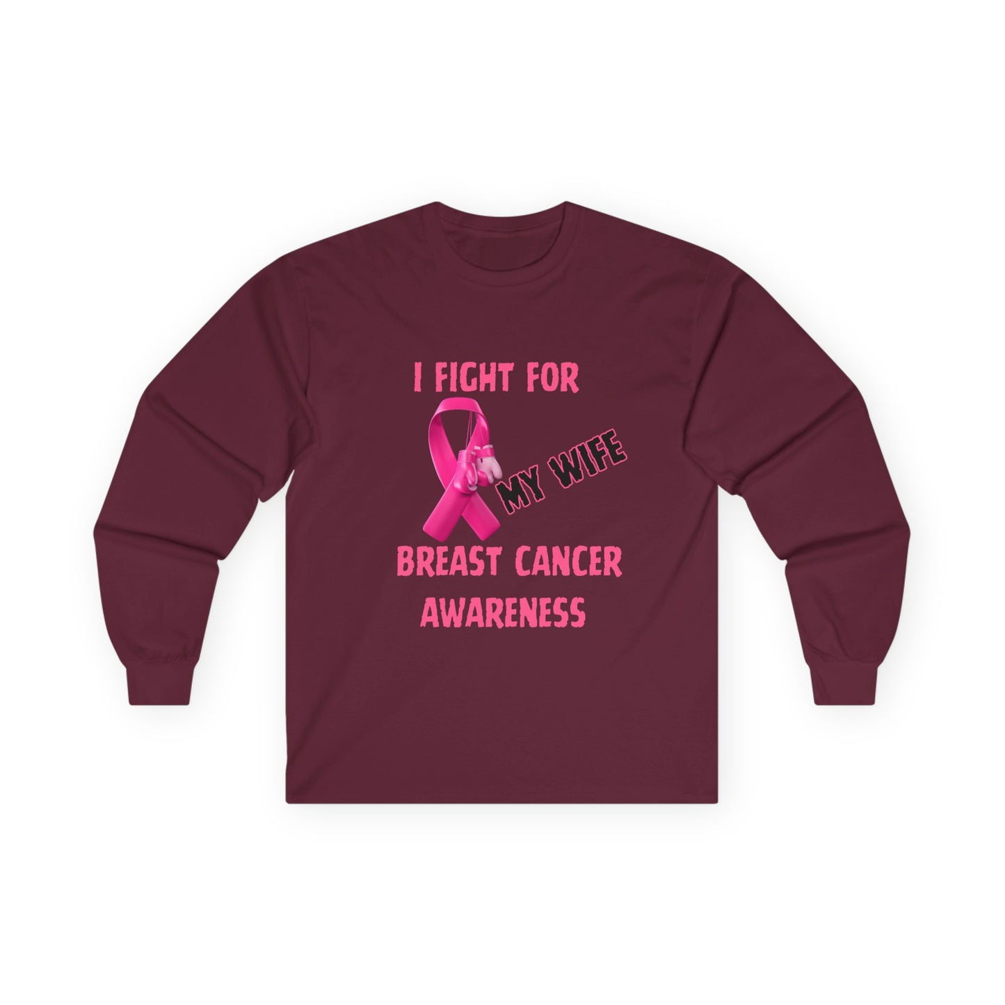 "I Fight For My Wife" Long Sleeve T-Shirt