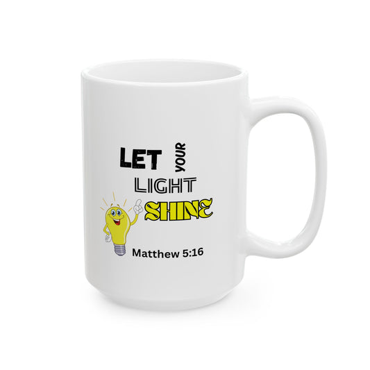 Let Your Light Shine Coffee Mug (11oz, 15oz)