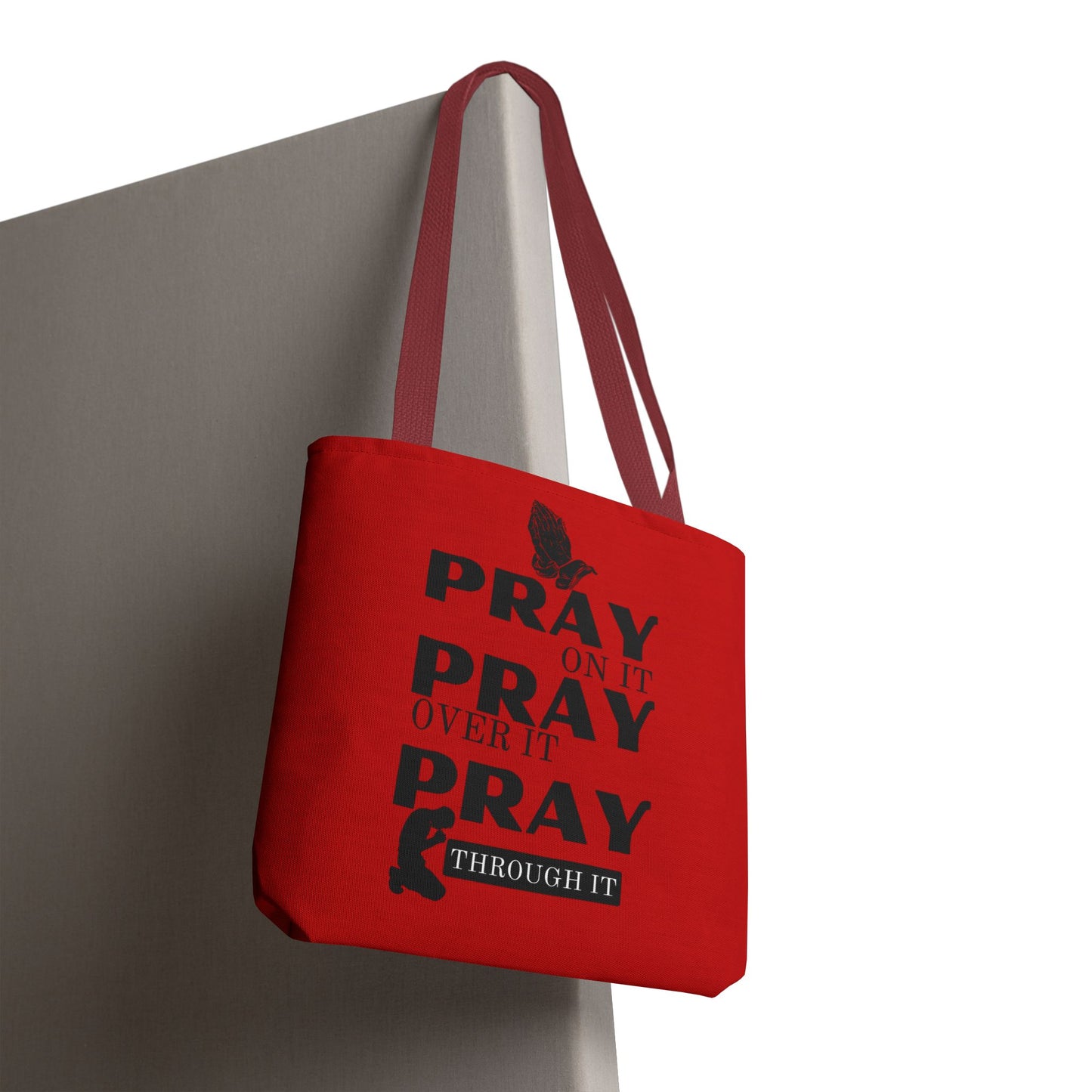 Pray On It Pray Over It Pray Through It Tote Bag - Red