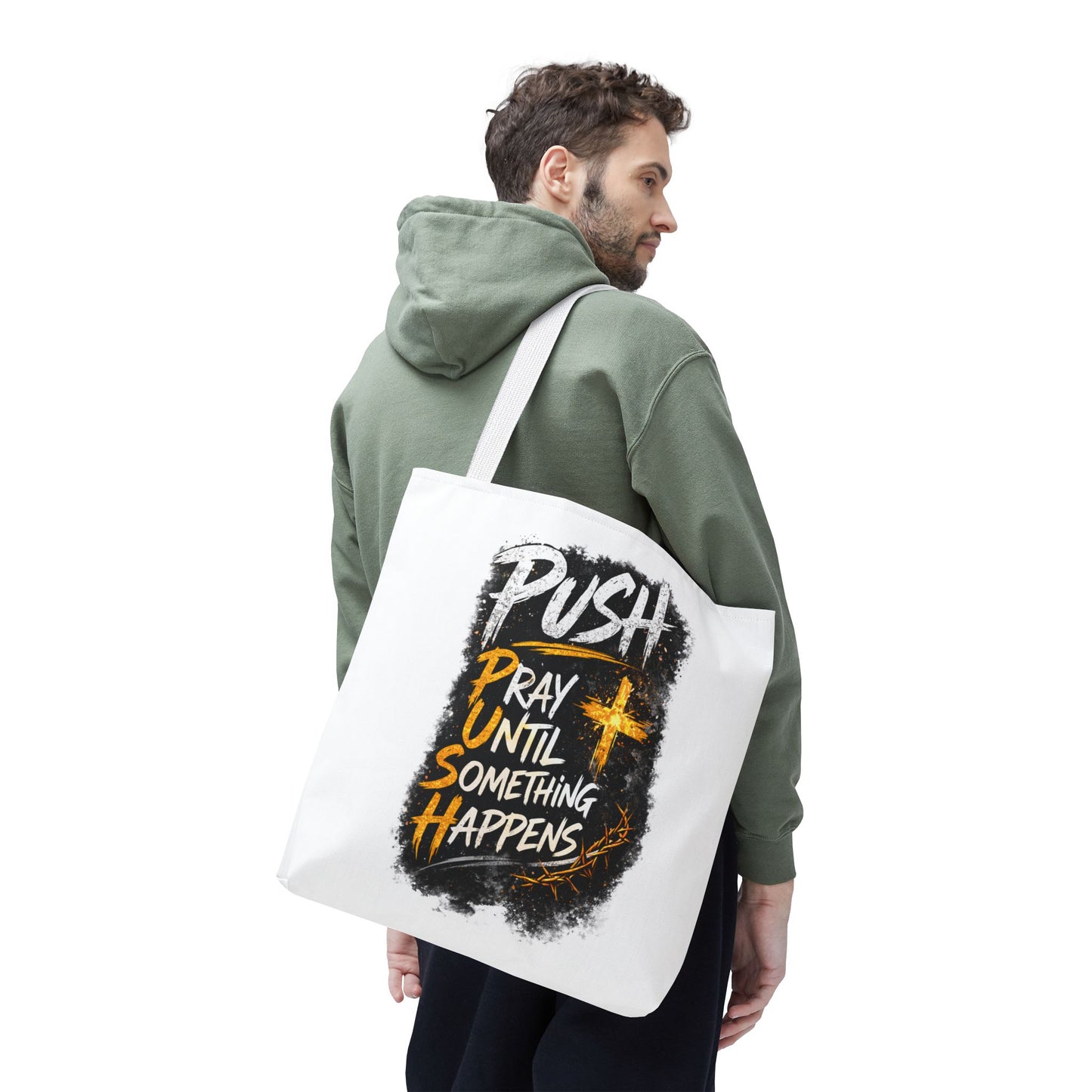 Push Pray Until Something Happens White Tote Bag