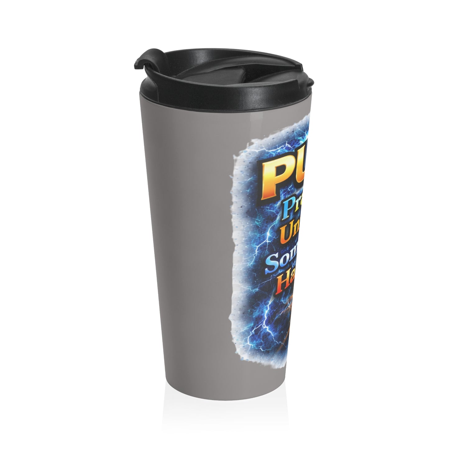 Push: 'Pray Until Something Happens' Stainless Steel Grey Travel Mug - Hands