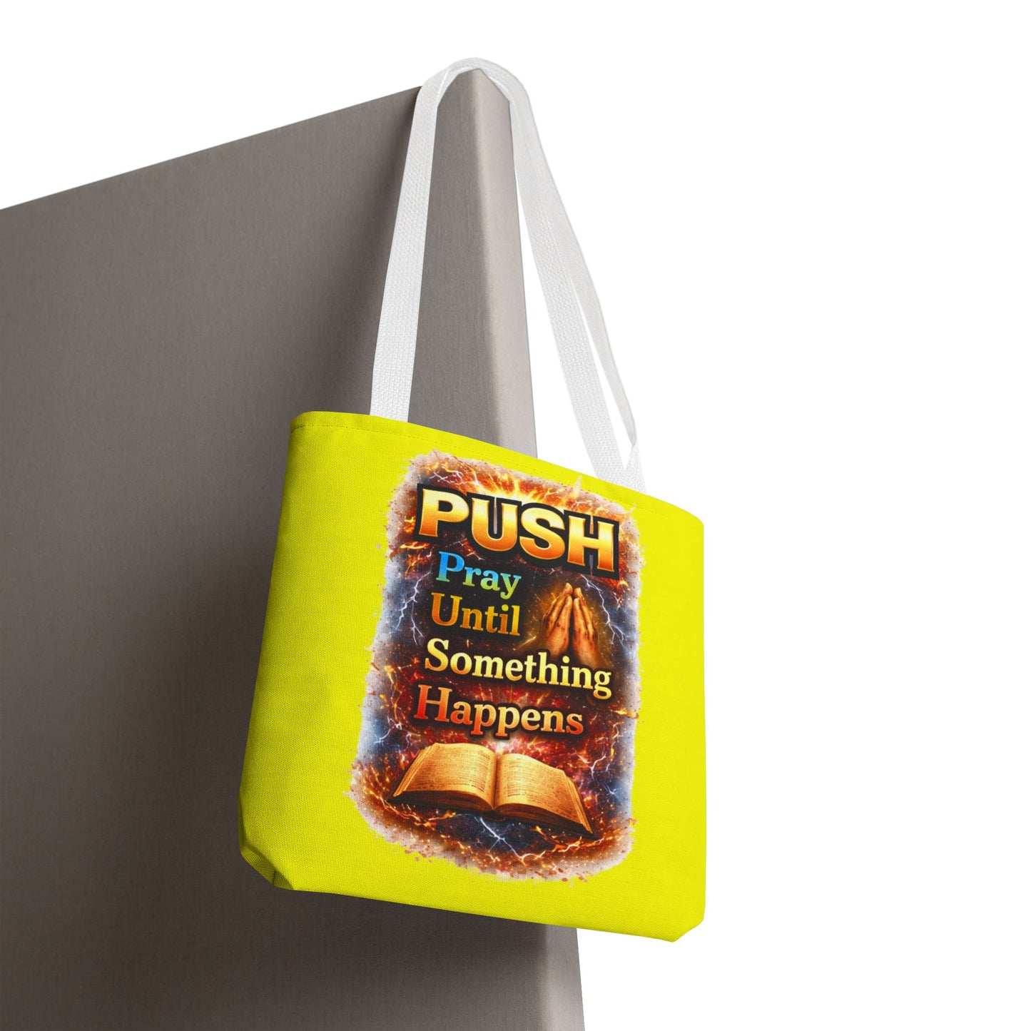 Push Pray Until Something Happens Yellow Tote Bag - Bible