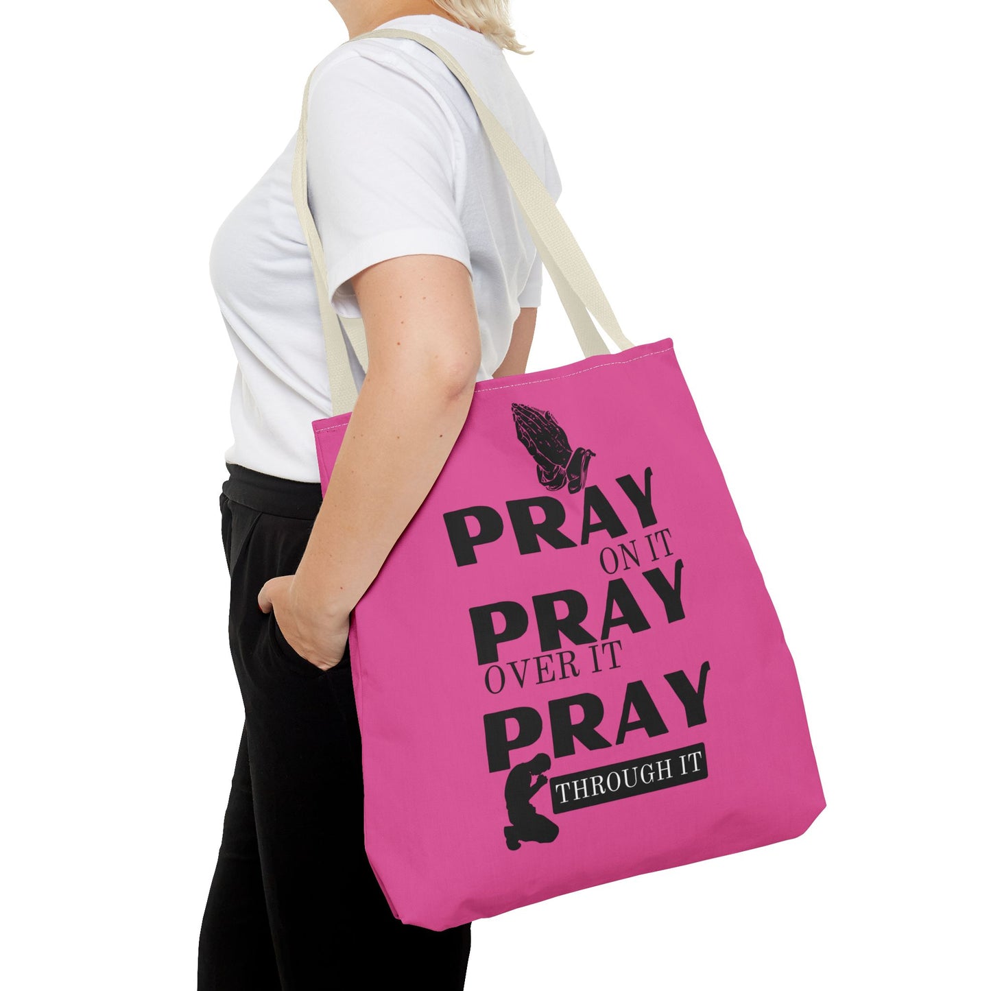 Pray On It Pray Over It Pray Through It Tote Bag - Pink