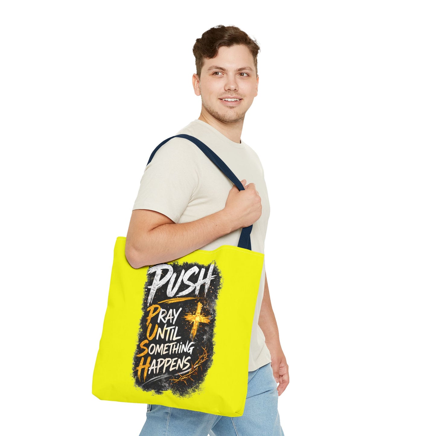 Push Pray Until Something Happens Yellow Tote Bag