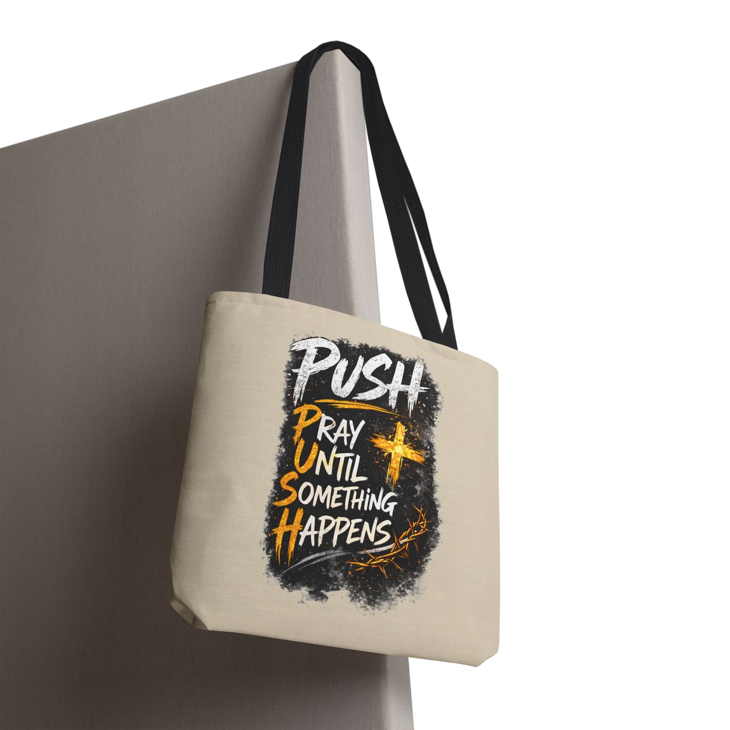 Push Pray Until Something Happens Sand Tote Bag