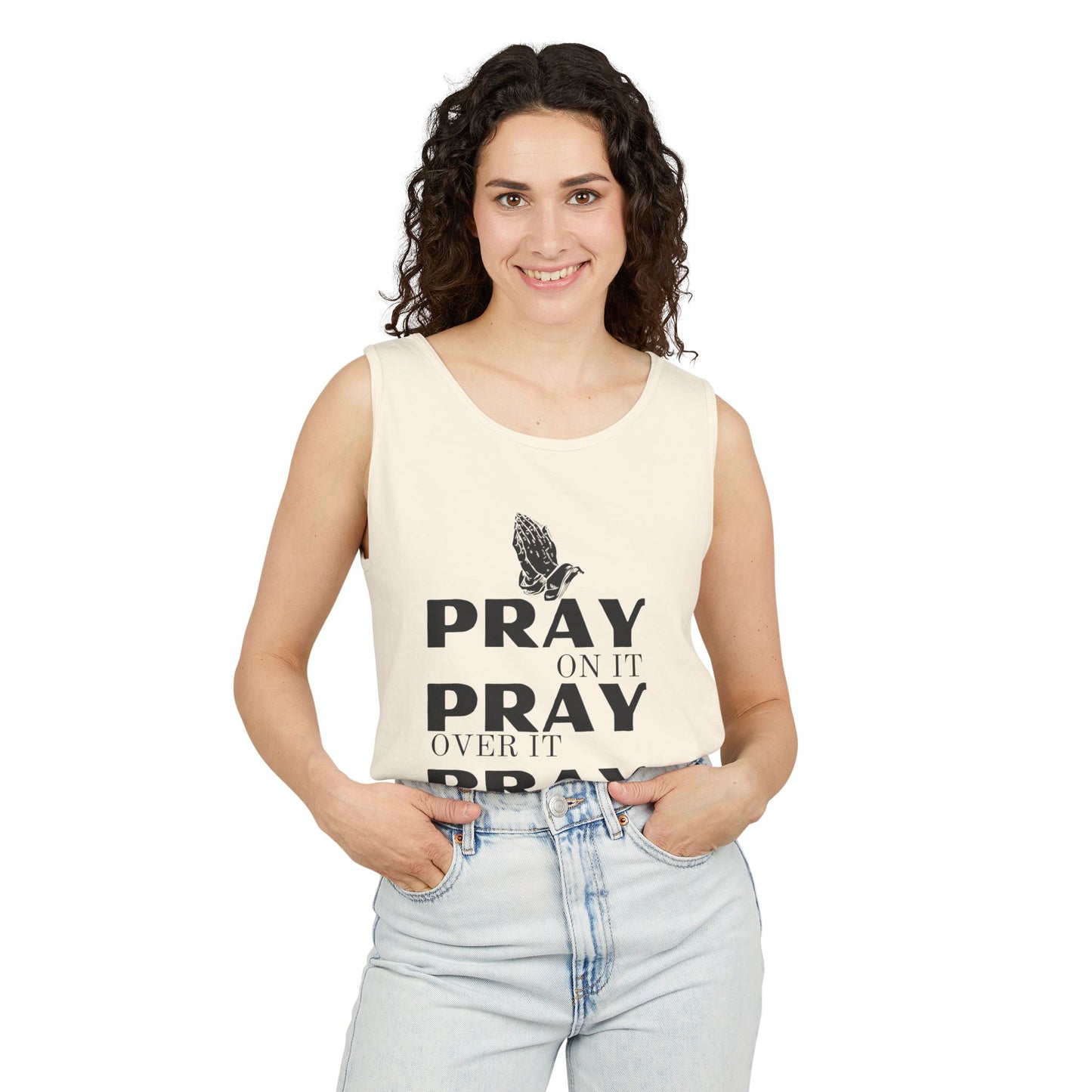 Pray On It, Pray Over It, Pray Through It Tank Top