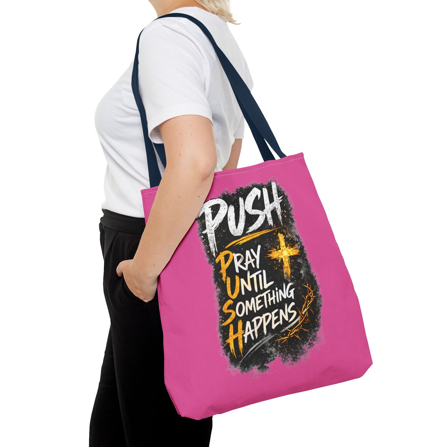 Push Pray Until Something Happens Pink Tote Bag