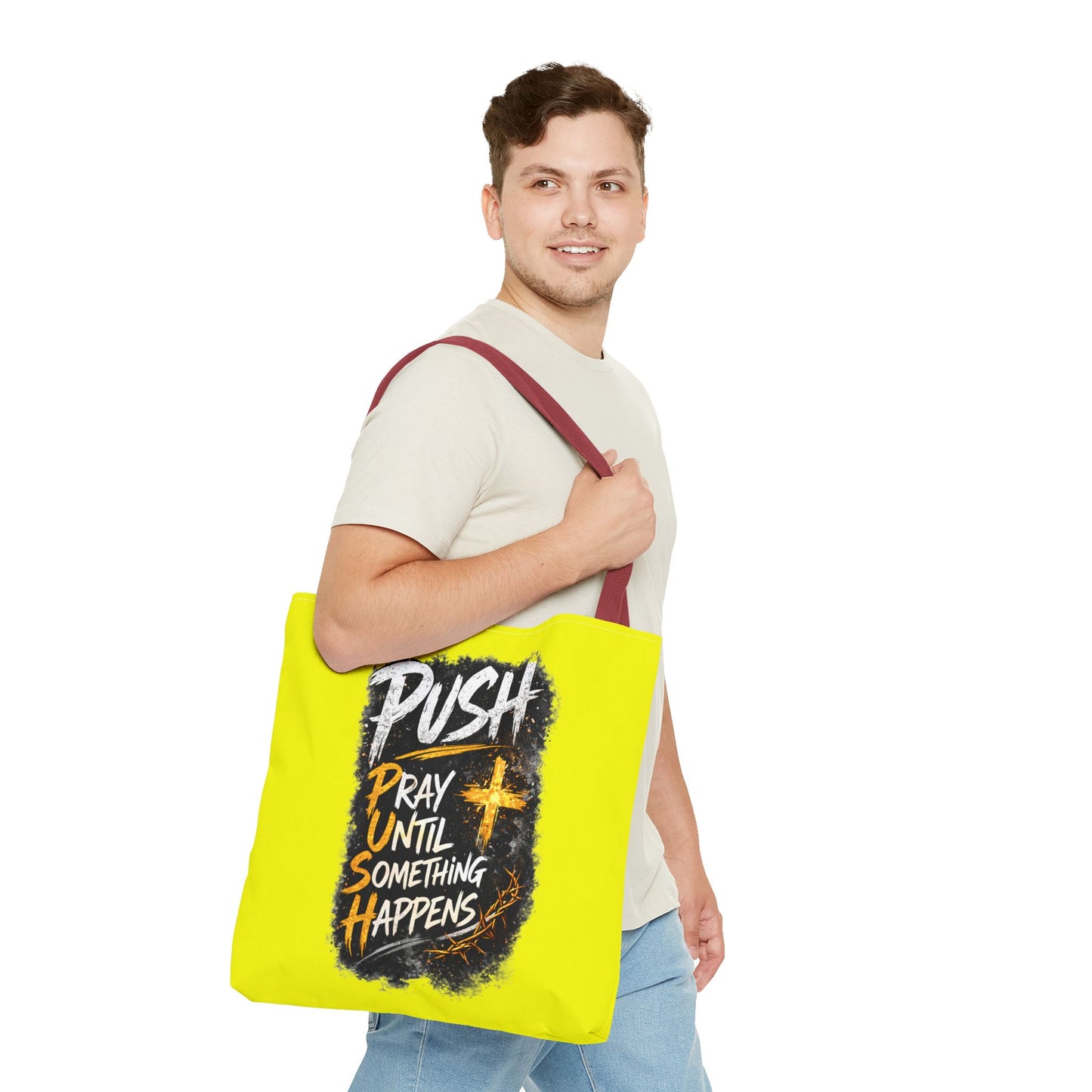 Push Pray Until Something Happens Yellow Tote Bag