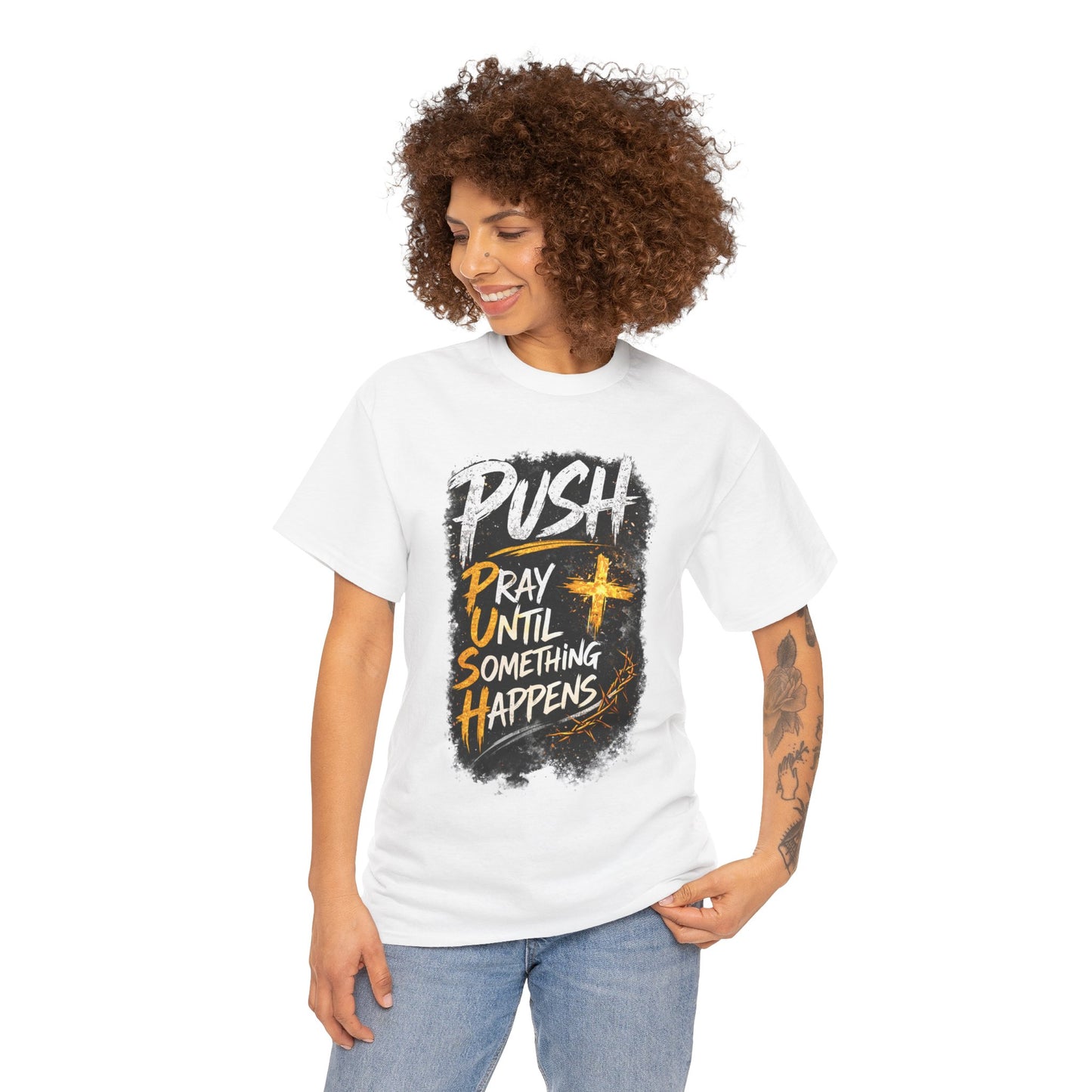 PUSH Pray Until Something Happens Christian T-Shirt - 1