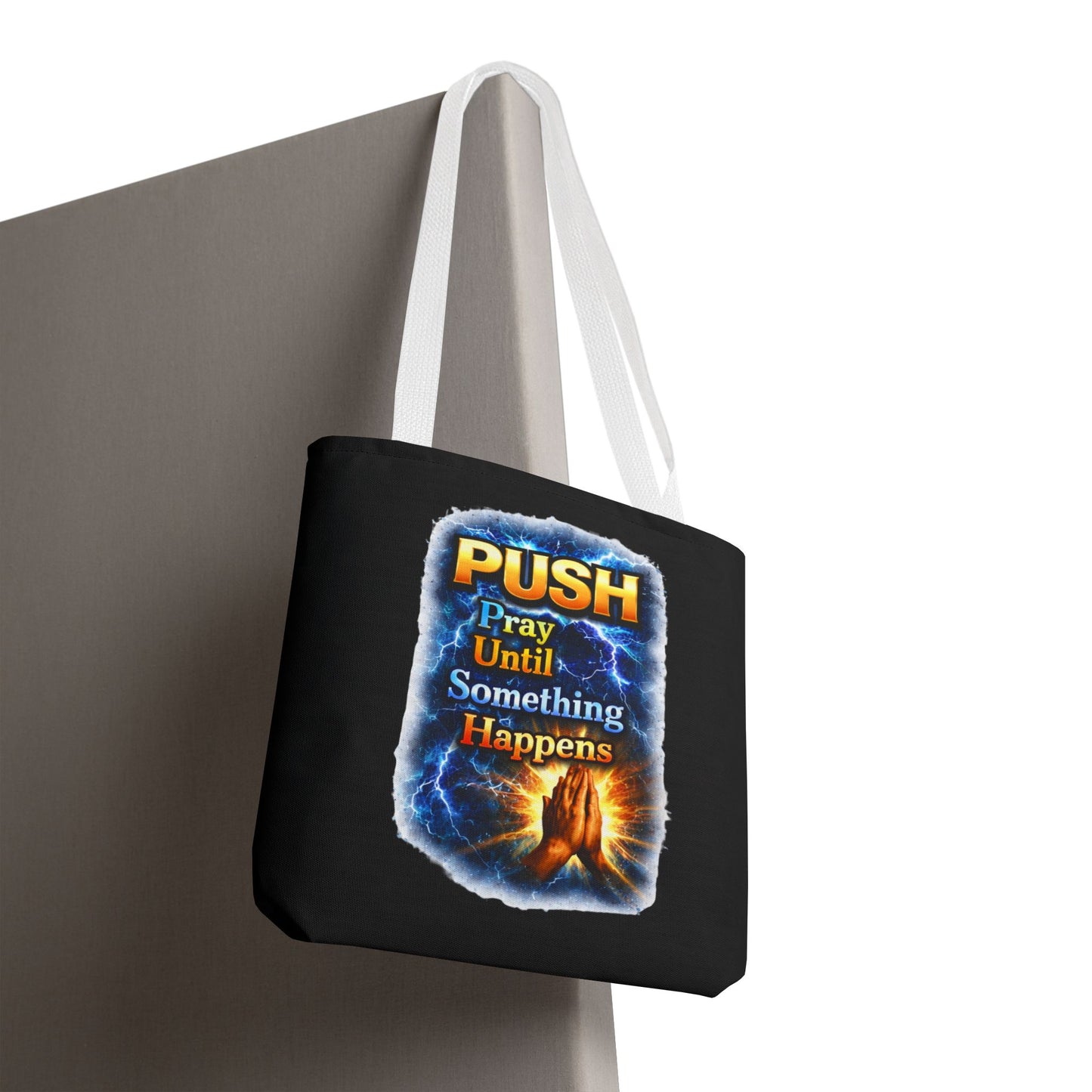 Push Pray Until Something Happens Black Tote Bag - Hands