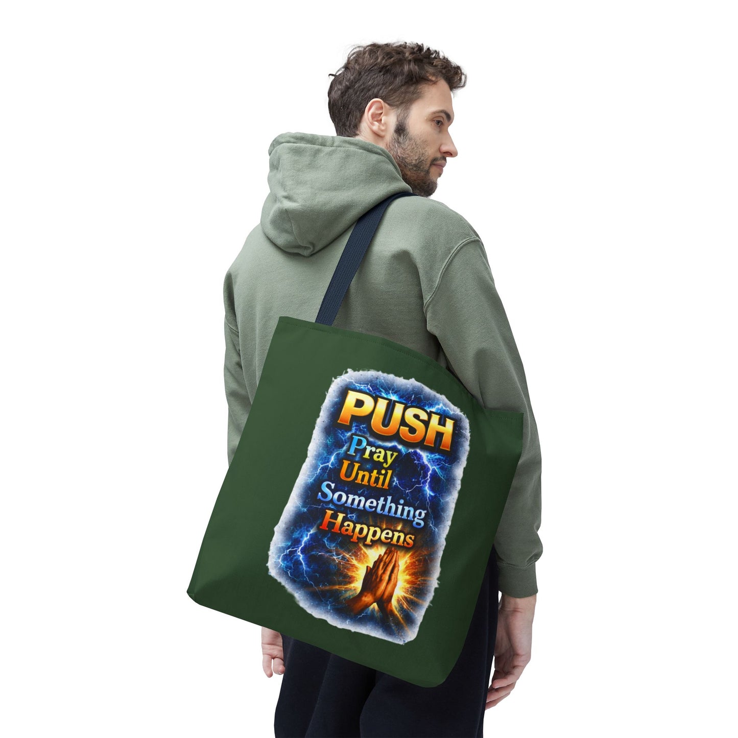 Push Pray Until Something Happens Green Tote Bag - Hands