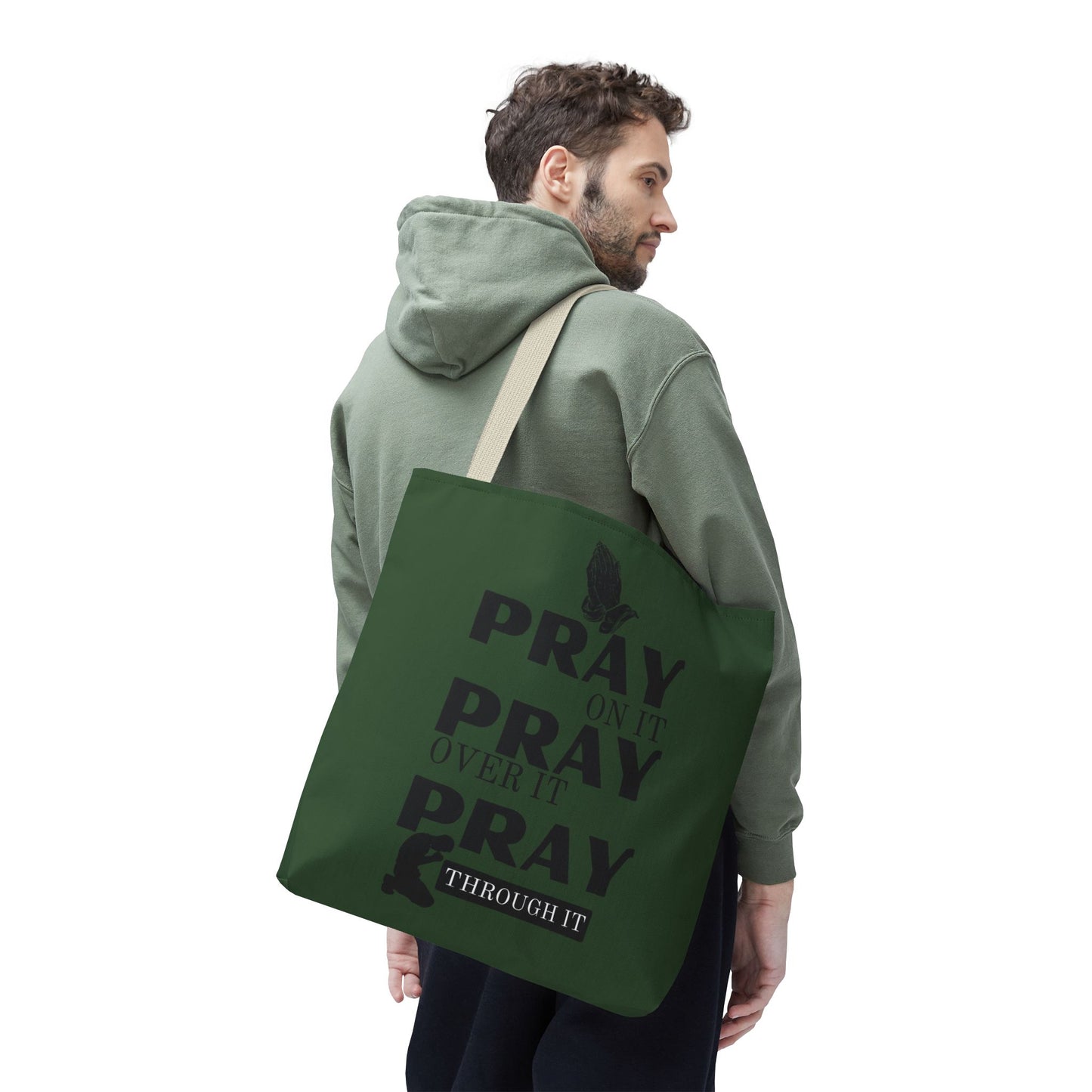 Pray On It Pray Over It Pray Through It Tote Bag - Green
