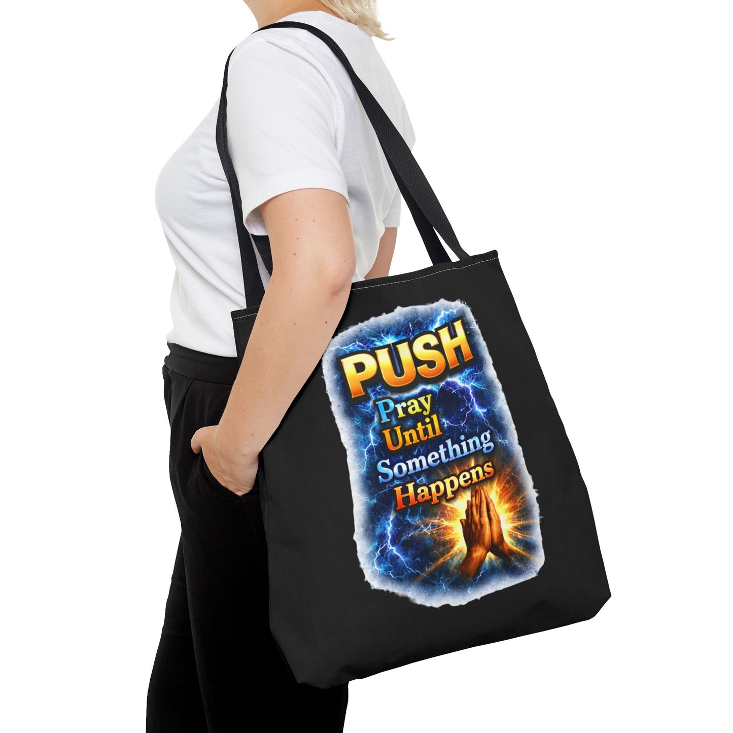 Push Pray Until Something Happens Black Tote Bag - Hands