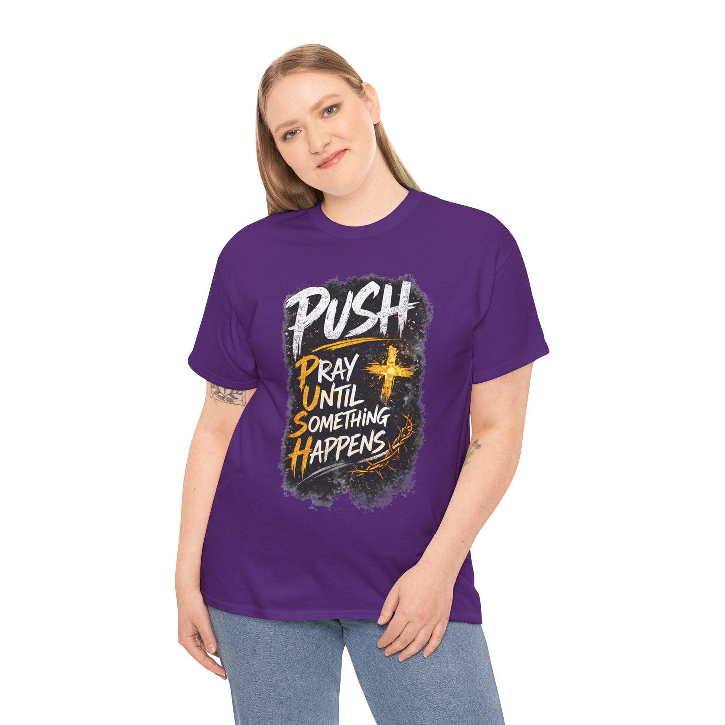 PUSH Pray Until Something Happens Christian T-Shirt - 1
