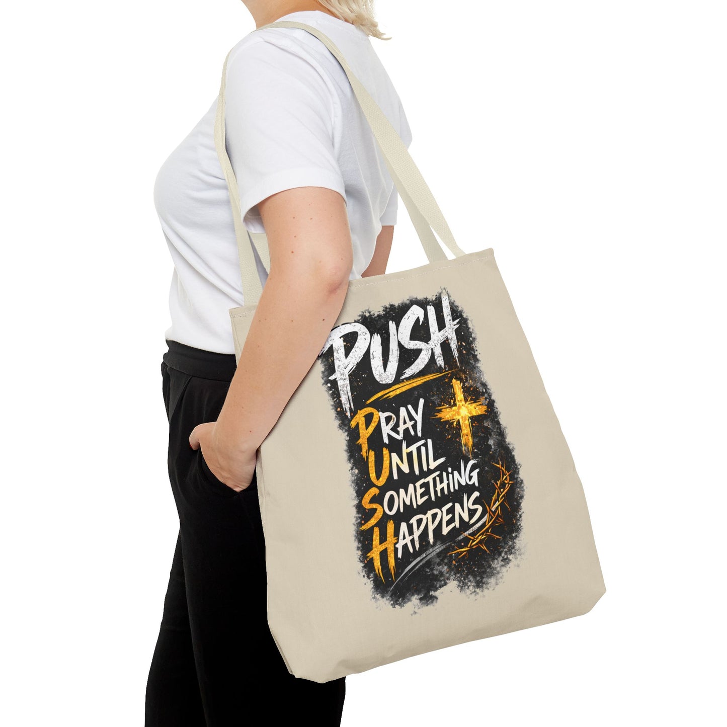Push Pray Until Something Happens Sand Tote Bag