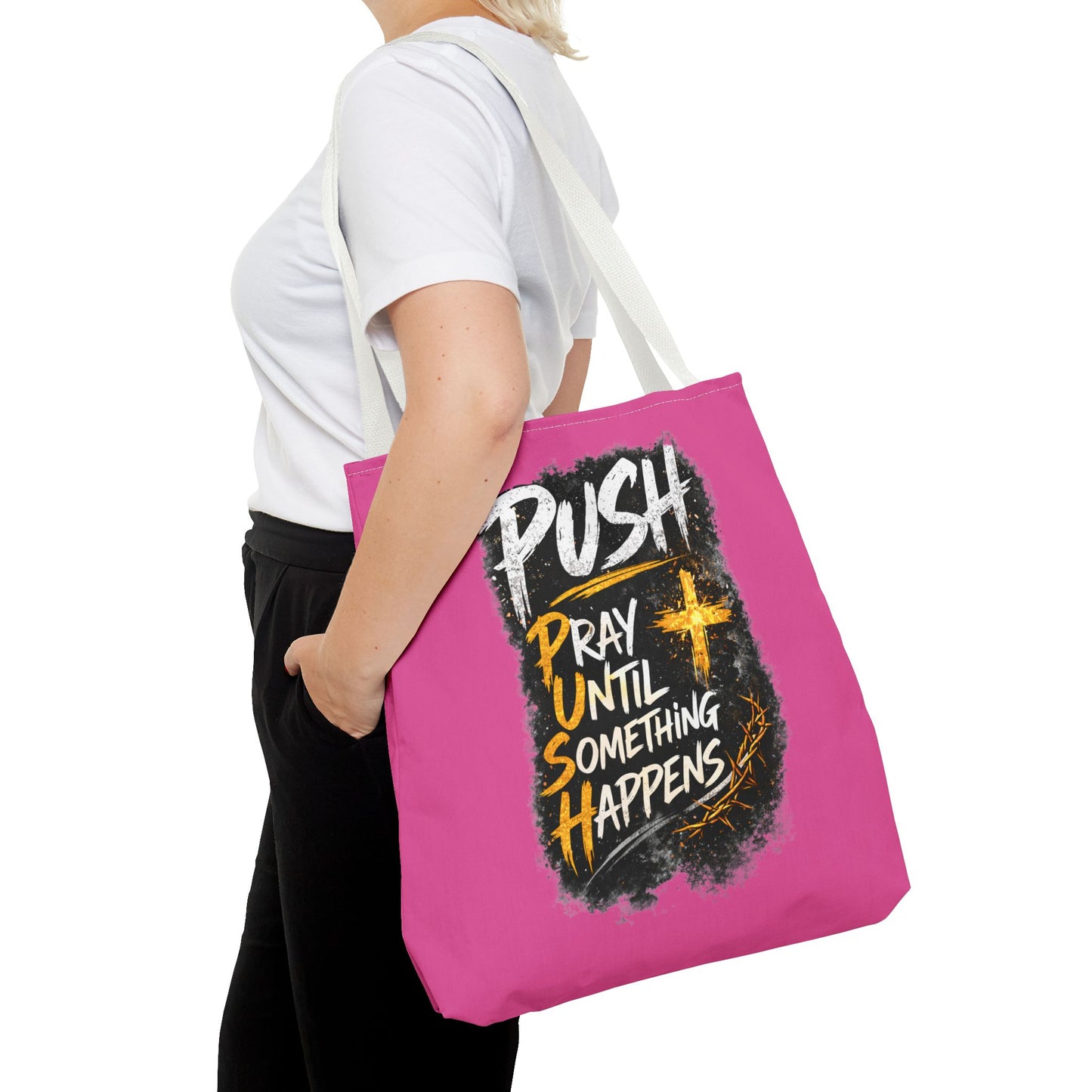 Push Pray Until Something Happens Pink Tote Bag