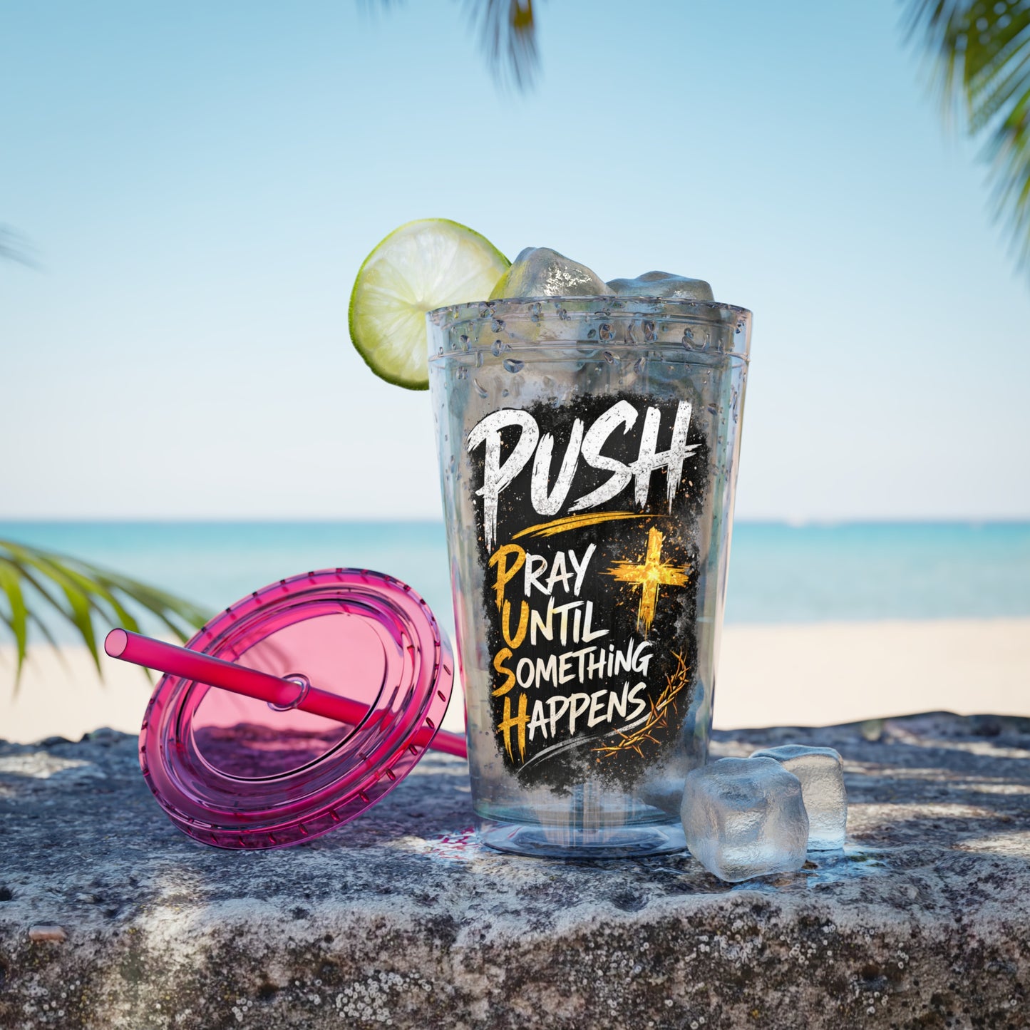 “PUSH: Pray Until Something Happens” 16oz Tumbler with Straw