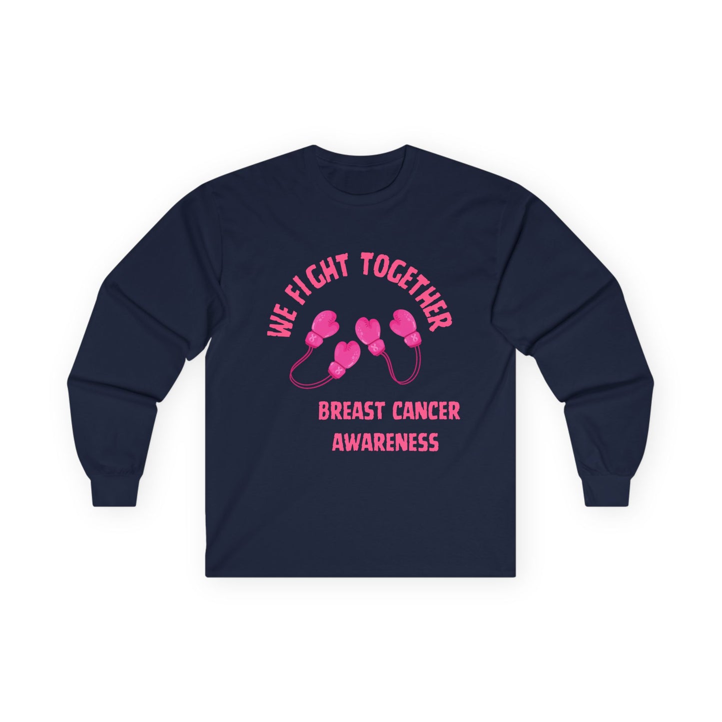 Breast Cancer Awareness Long Sleeve Tee — "We Fight Together" Pink Gloves