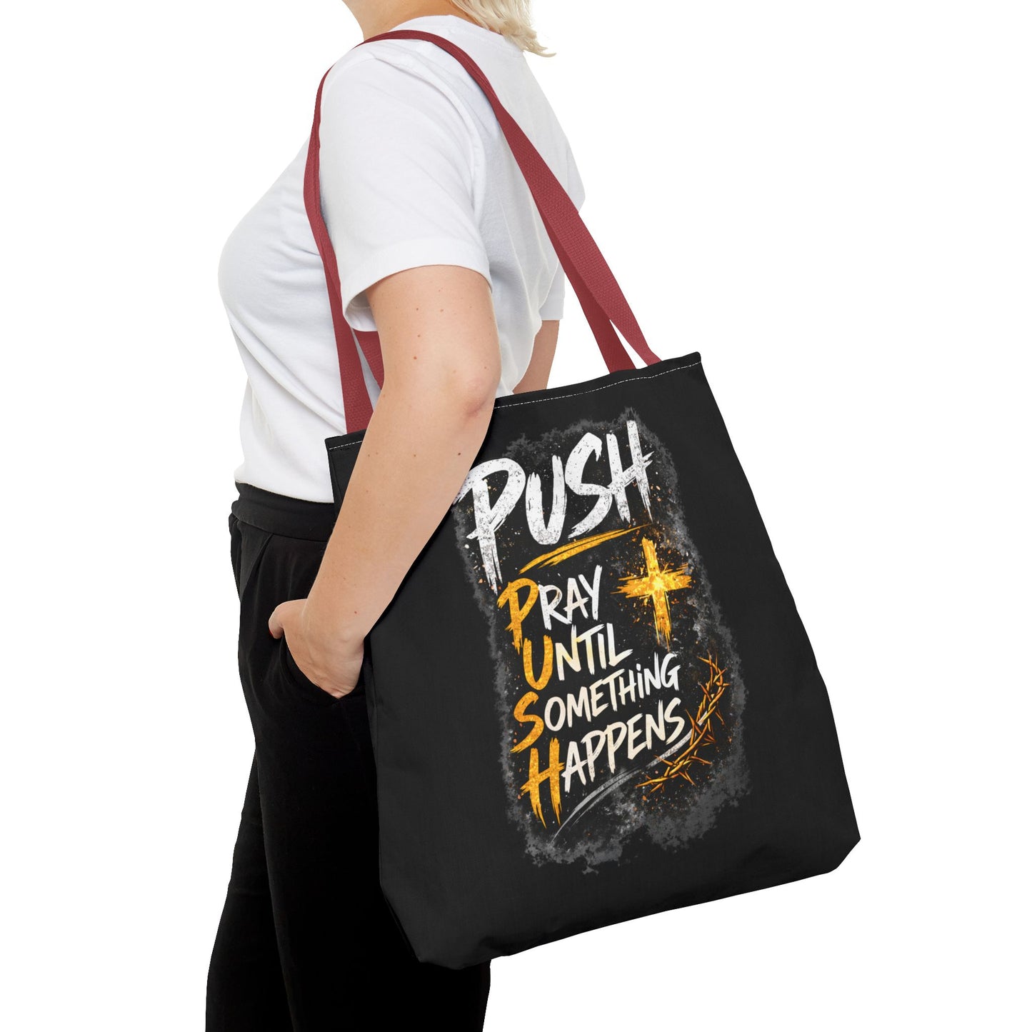Push Pray Until Something Happens Black Tote Bag