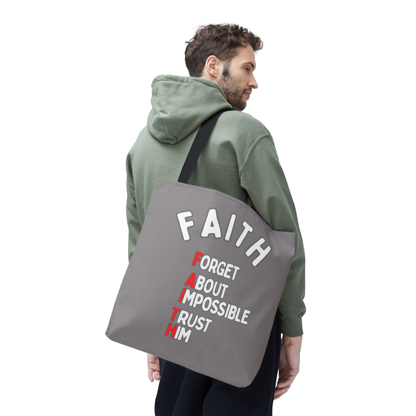 FAITH: Forget About Impossible, Trust Him Tote - Grey