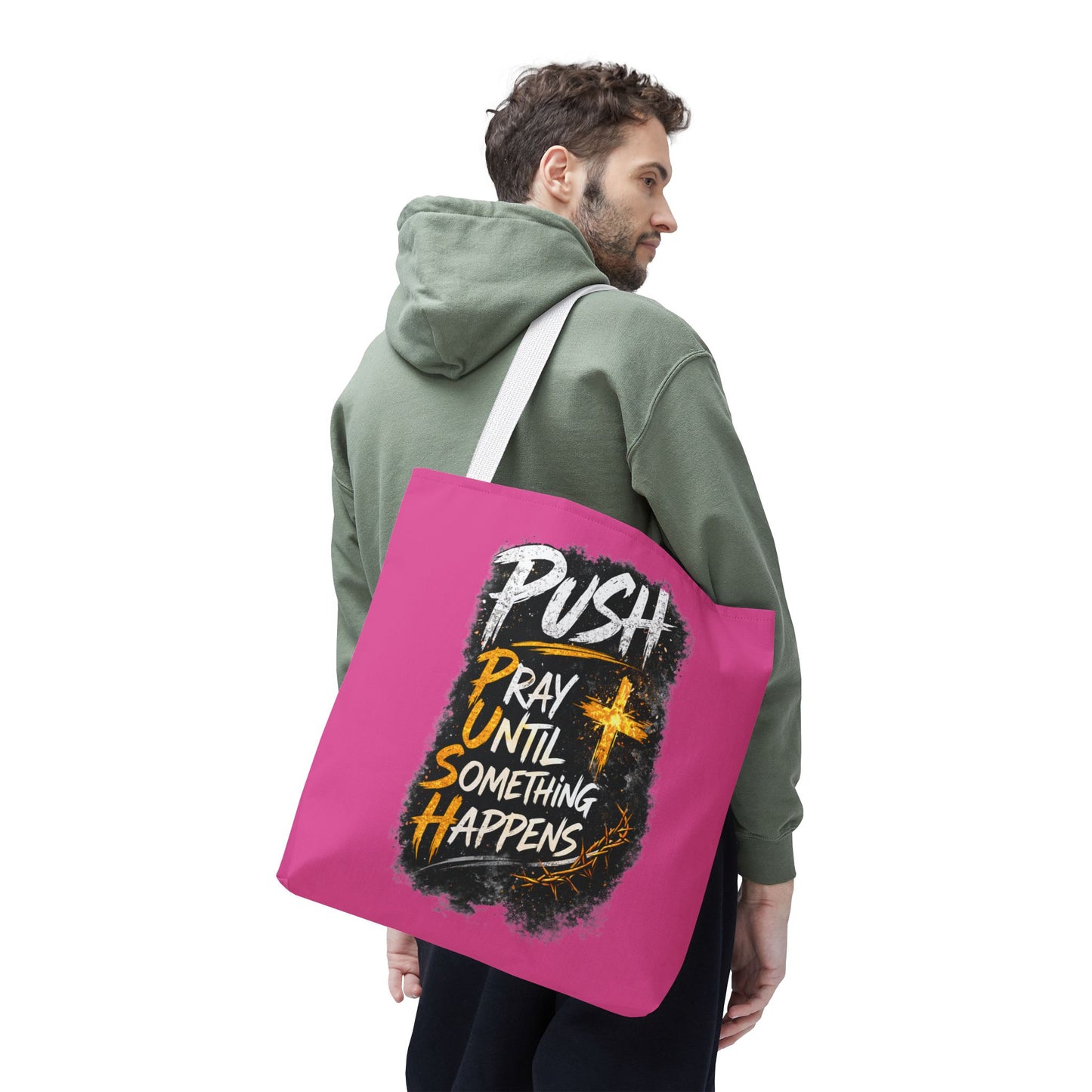 Push Pray Until Something Happens Pink Tote Bag