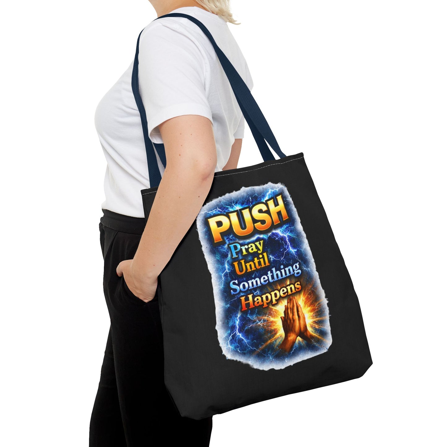 Push Pray Until Something Happens Black Tote Bag - Hands