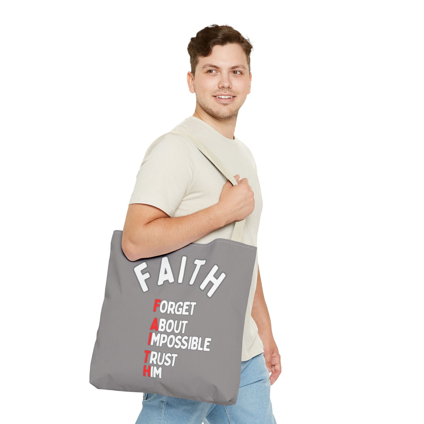 FAITH: Forget About Impossible, Trust Him Tote - Grey