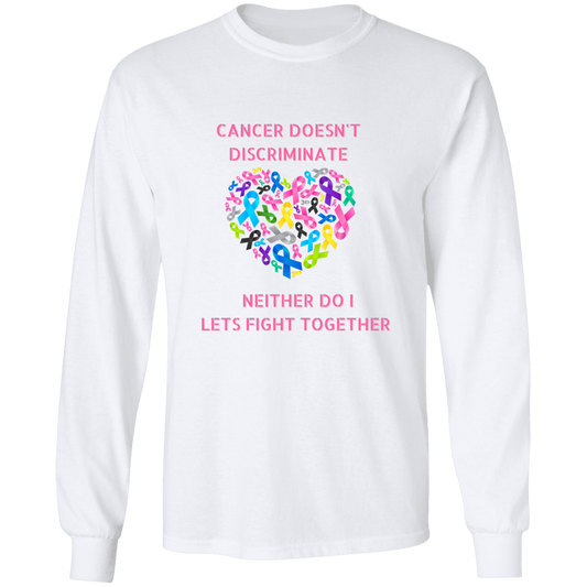 Cancer Doesn't Discriminate Long Sleeve Shirt