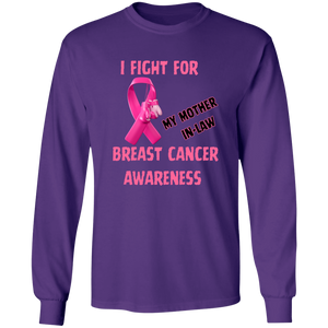 I Fight For Mother in Law Long Sleeve Shirt