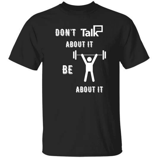 Don't Talk About It - Weightlift Short Sleeve Shirt