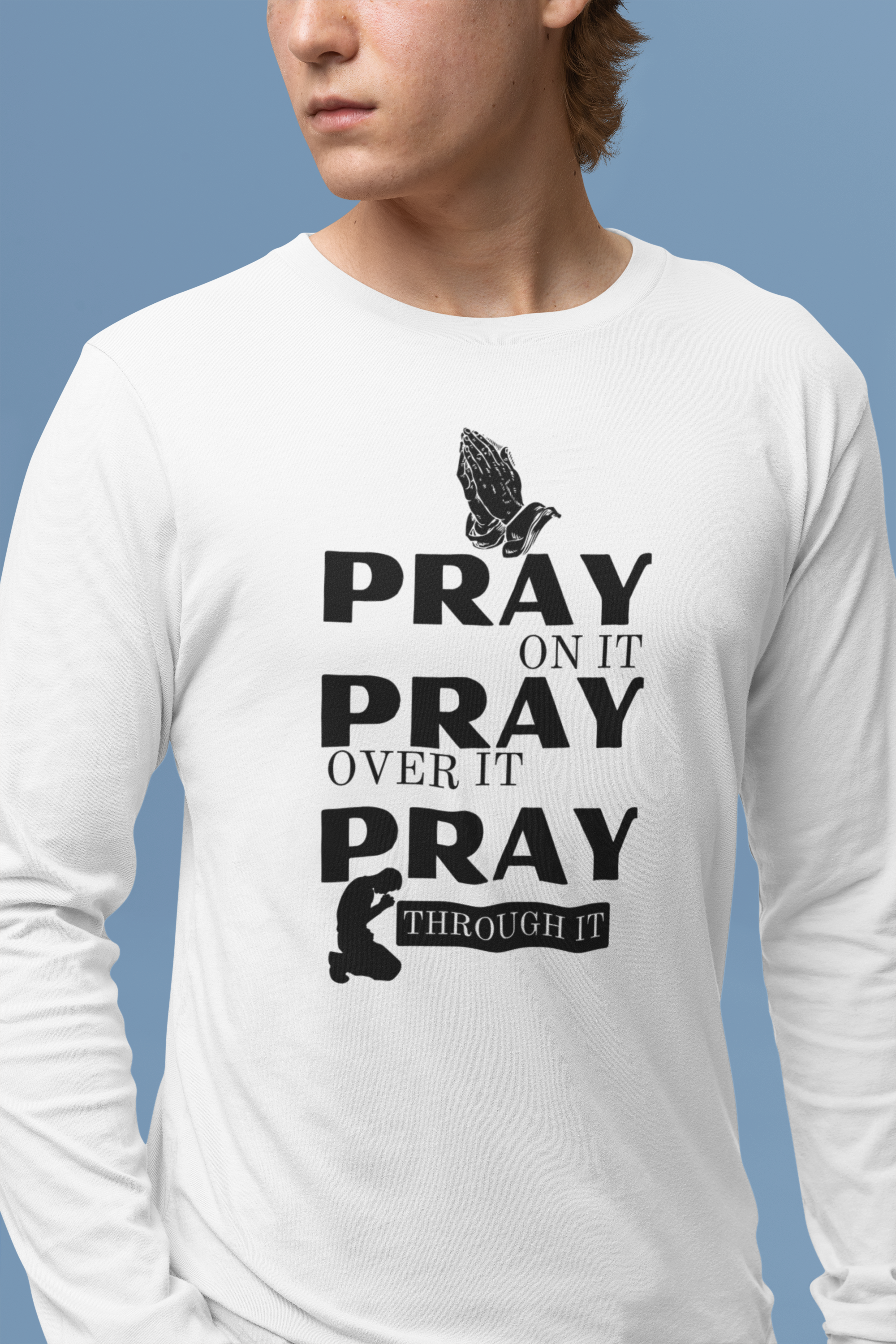 Pray On Long Sleeve Shirt