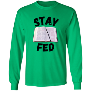 Stay Fed Long Sleeve Shirt