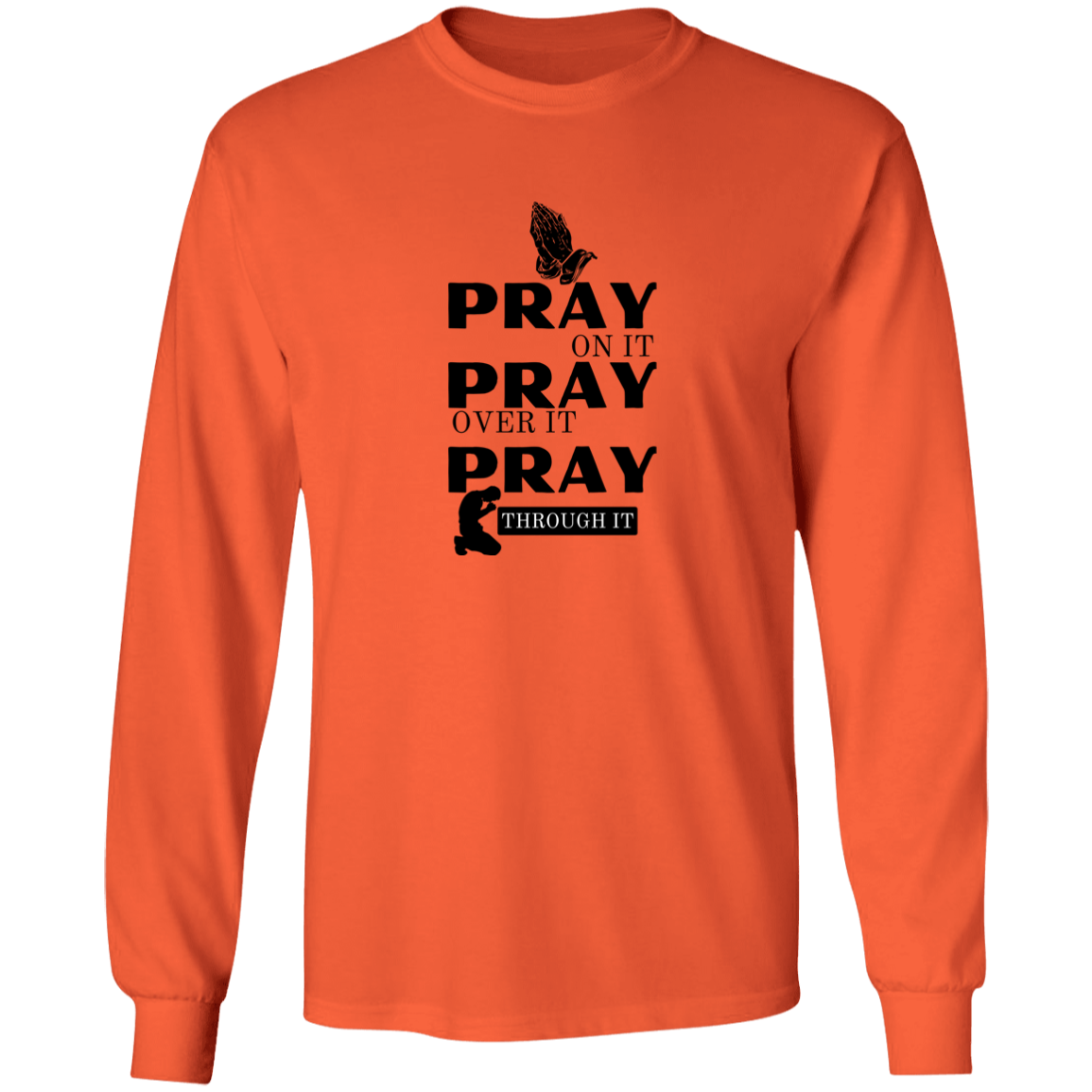 Pray On Long Sleeve Shirt