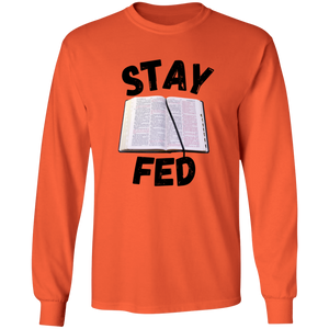 Stay Fed Long Sleeve Shirt