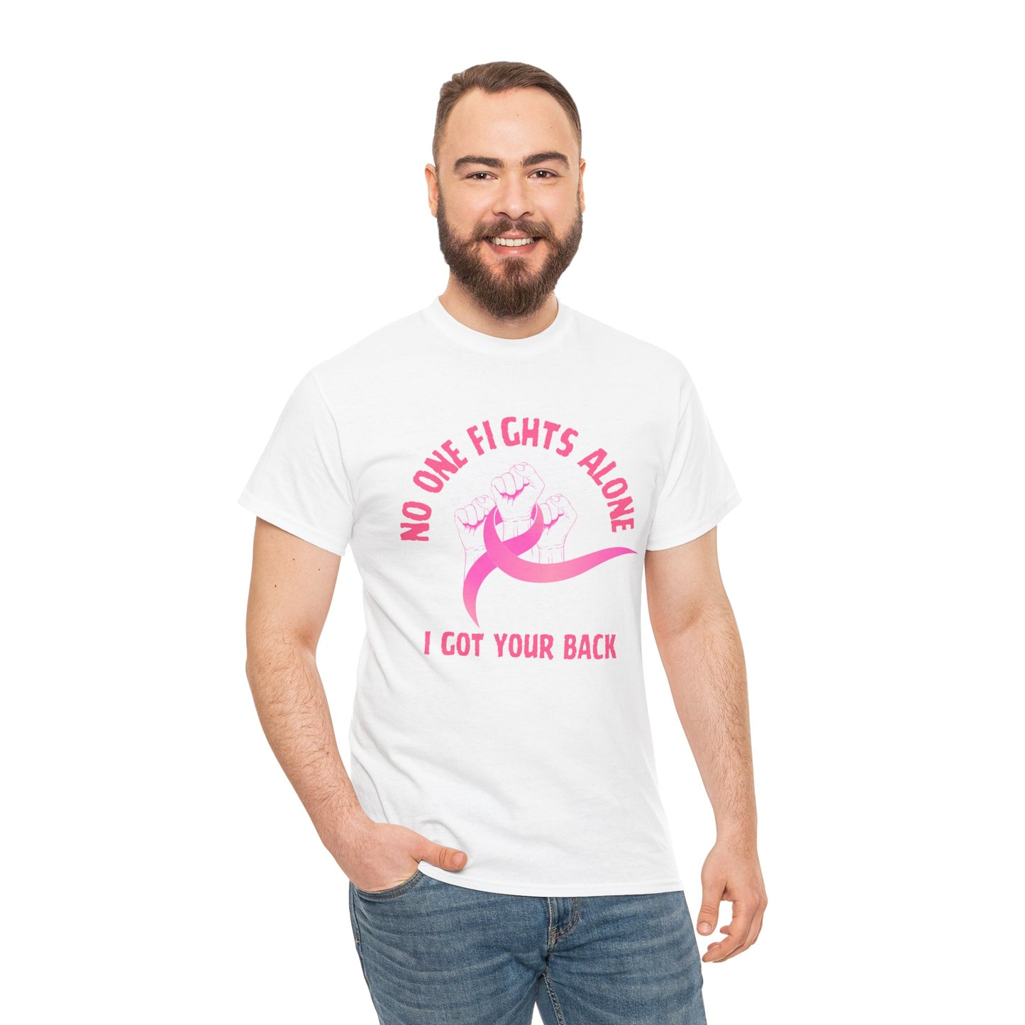 No One Fights Alone - I Got Your Back Pink Ribbon T-Shirt