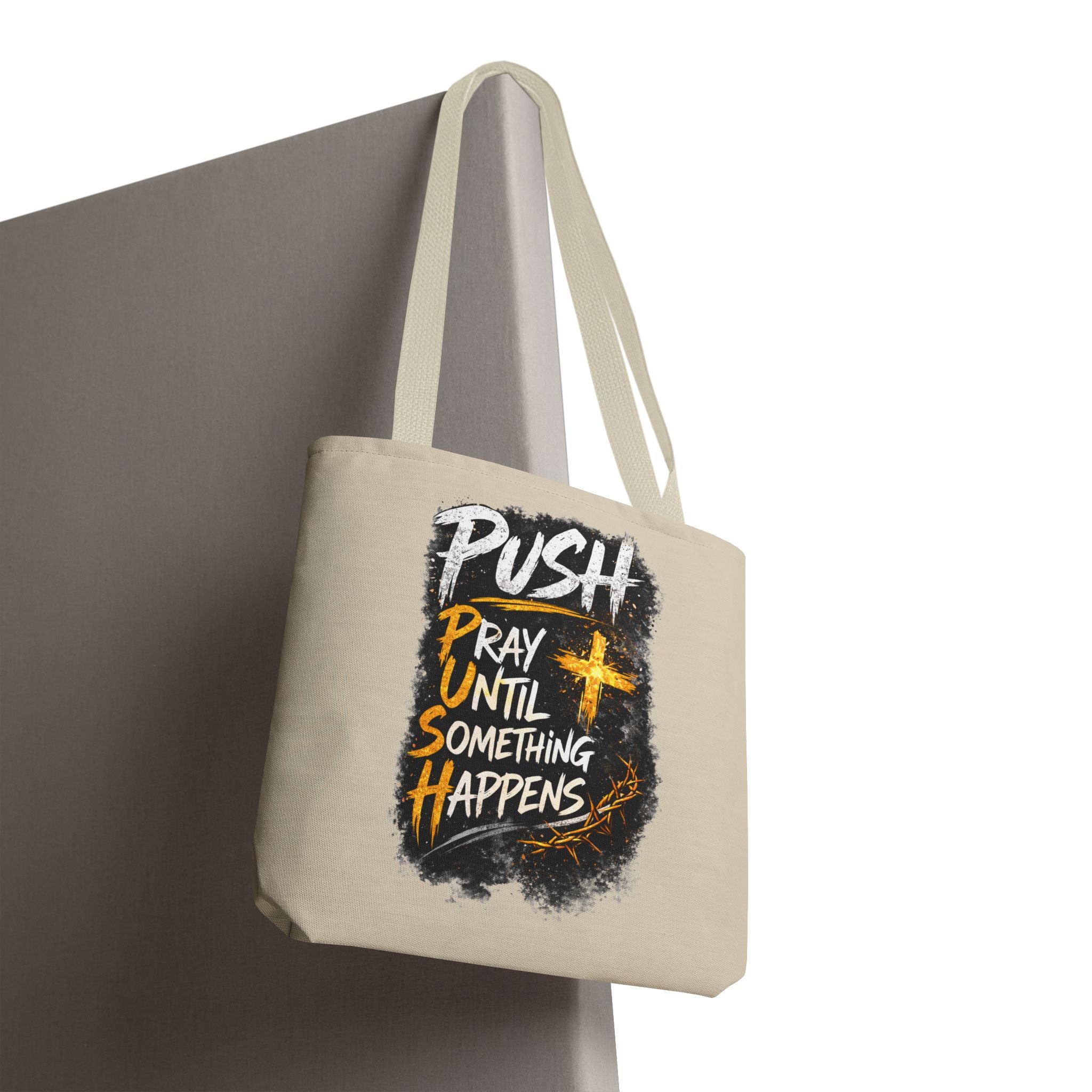 Push Pray Until Something Happens Sand Tote Bag