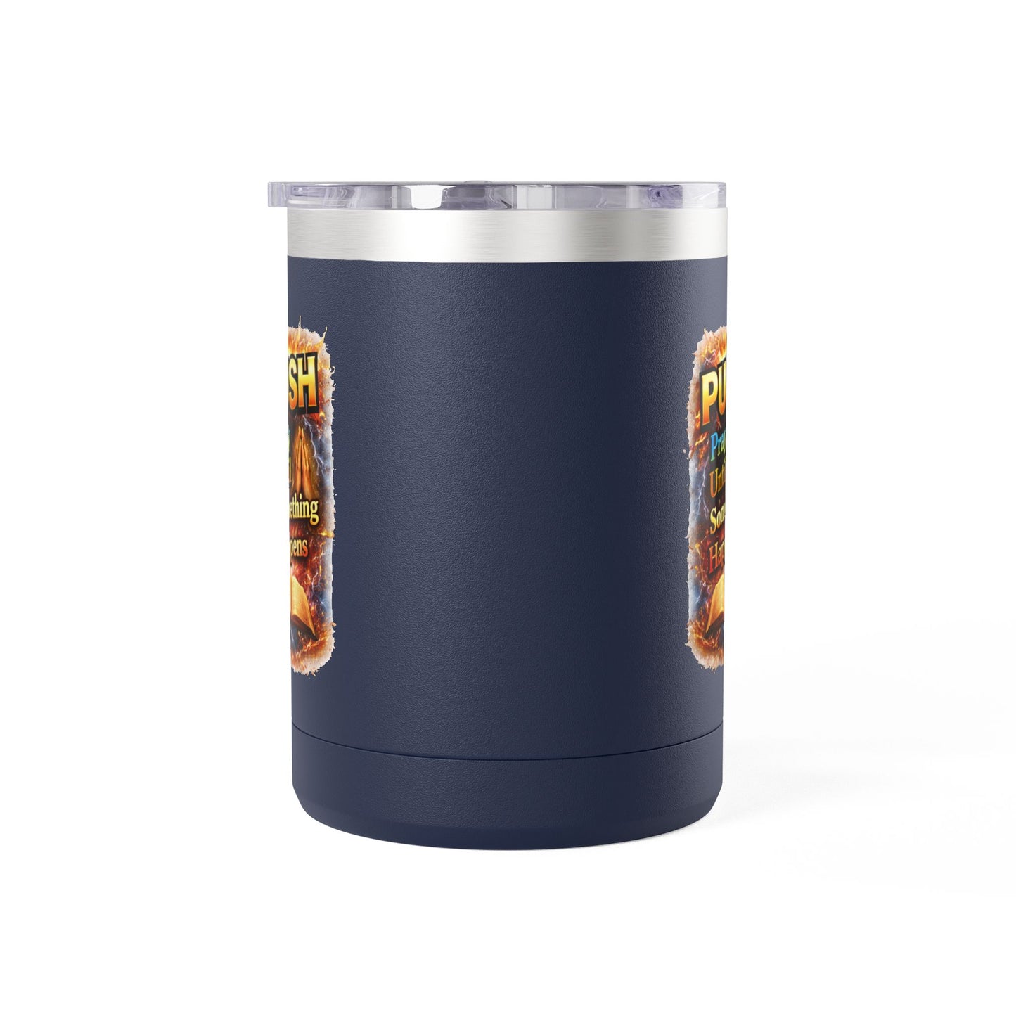 "Push: Pray Until Something Happens" 15oz Tumbler - Bible