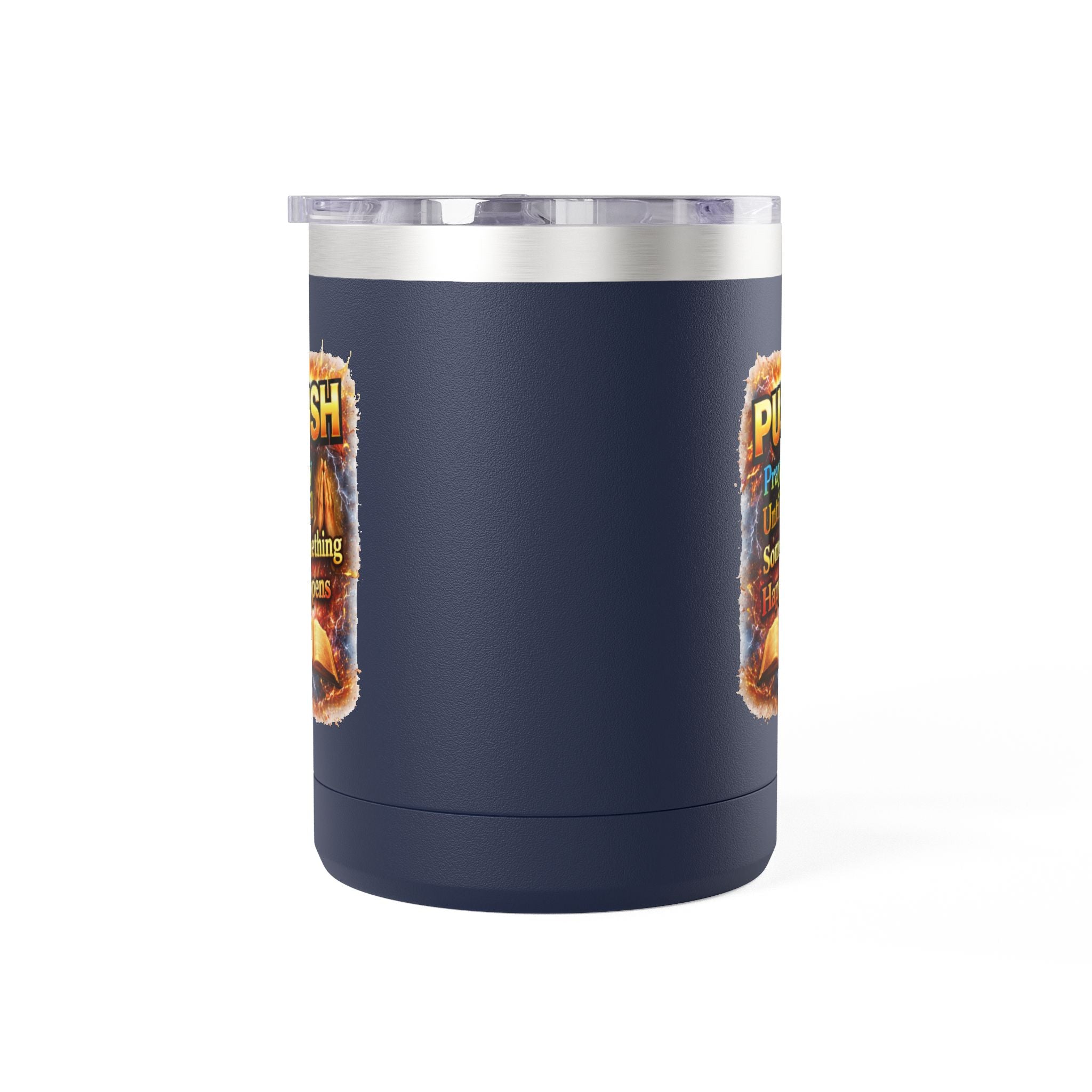 "Push: Pray Until Something Happens" 15oz Tumbler - Bible