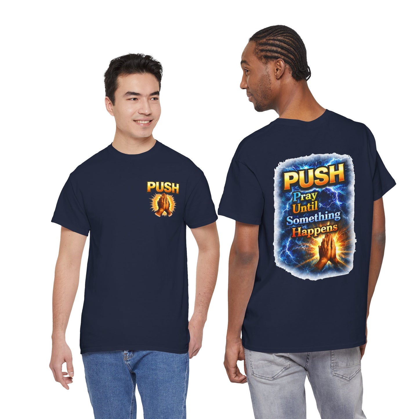 PUSH: Pray Until Something Happens Front/Back Tee - Hands